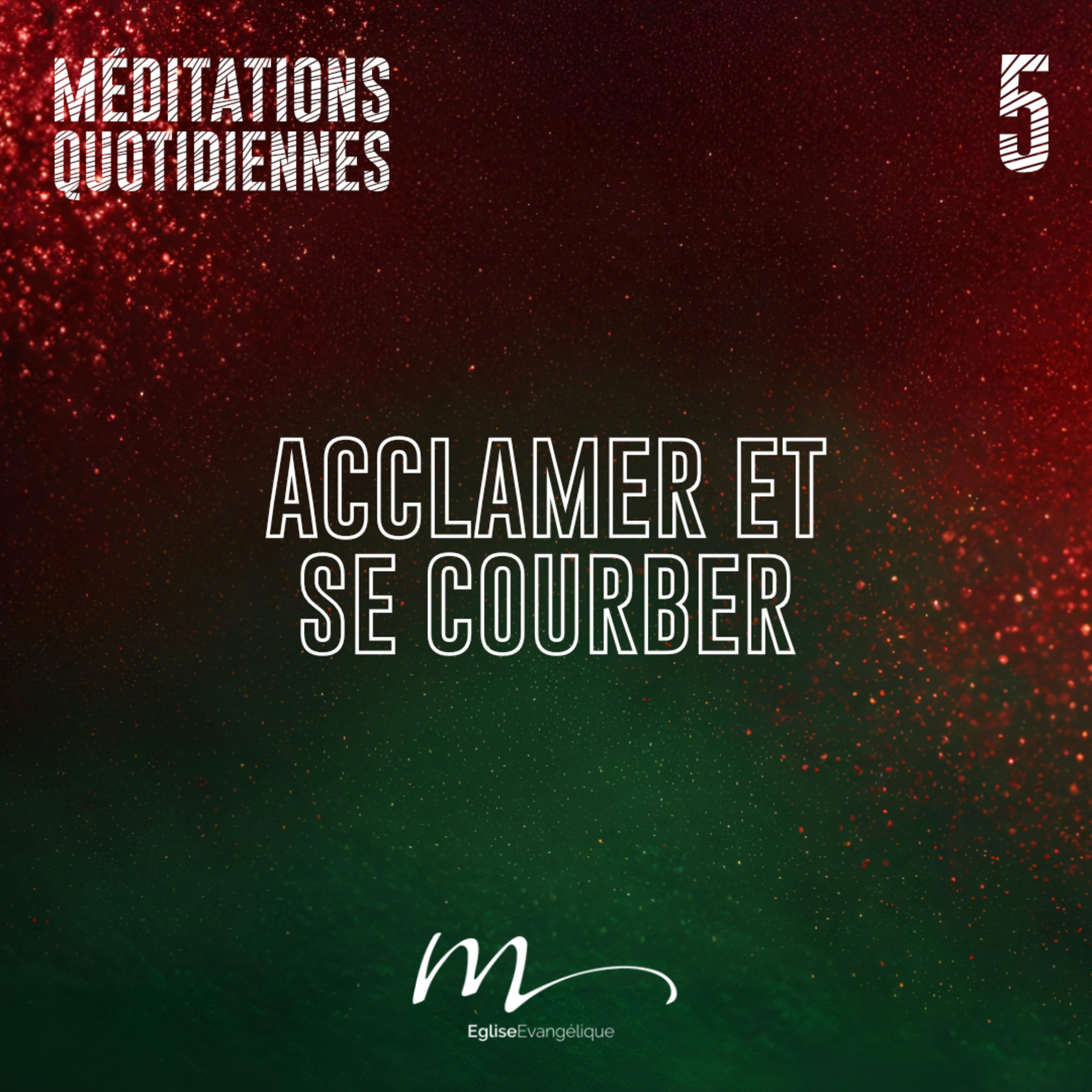 Acclamer et se courber - Et si Dieu comptait sur Toi _ Méditation 5 - Psaumes 95.1-7 - Jéma Taboyan - Eglise M episode artwork