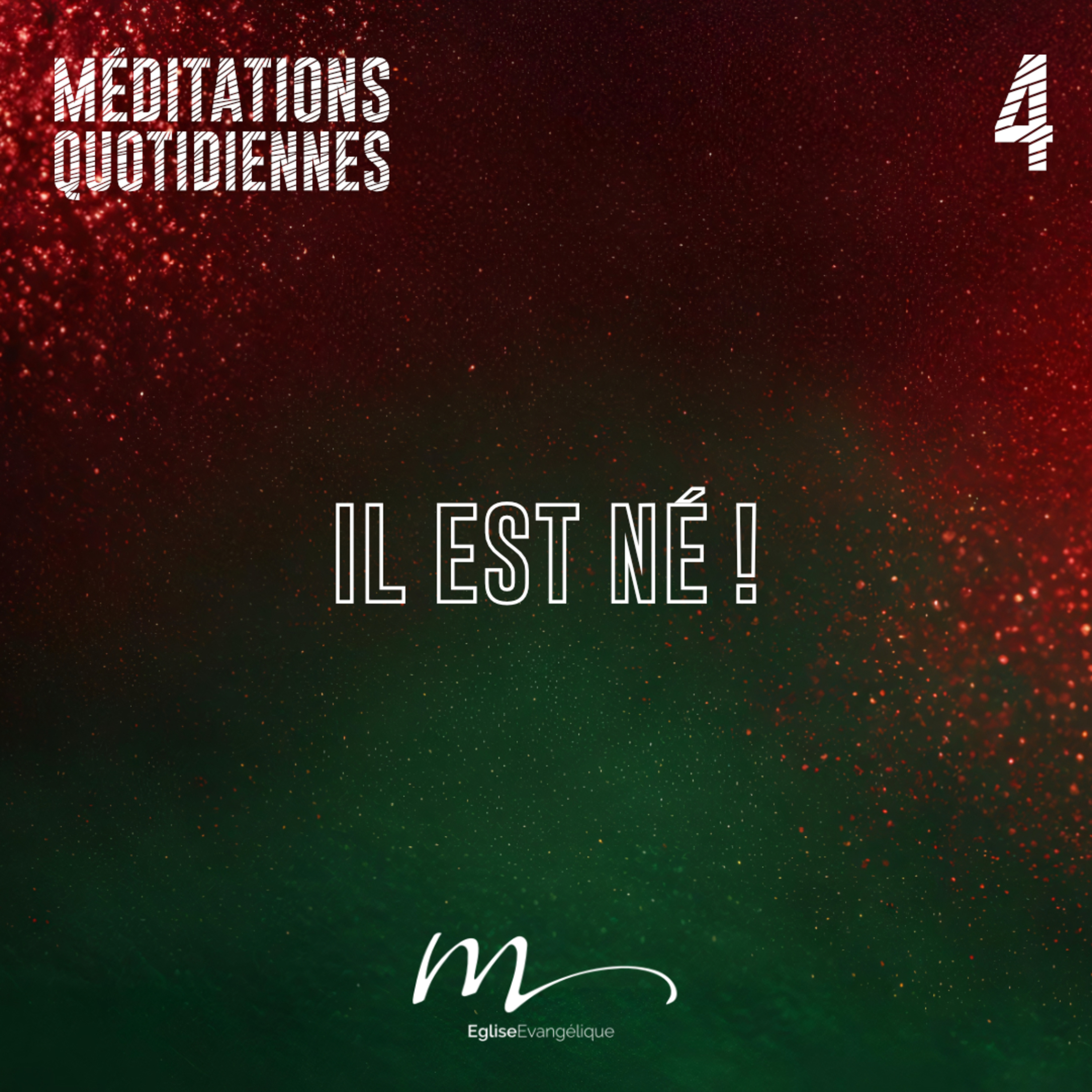 Il est né ! - Et si Dieu comptait sur Toi _ Méditation 4 - Ésaïe 9.5-6 - Jéma Taboyan - Eglise M episode artwork