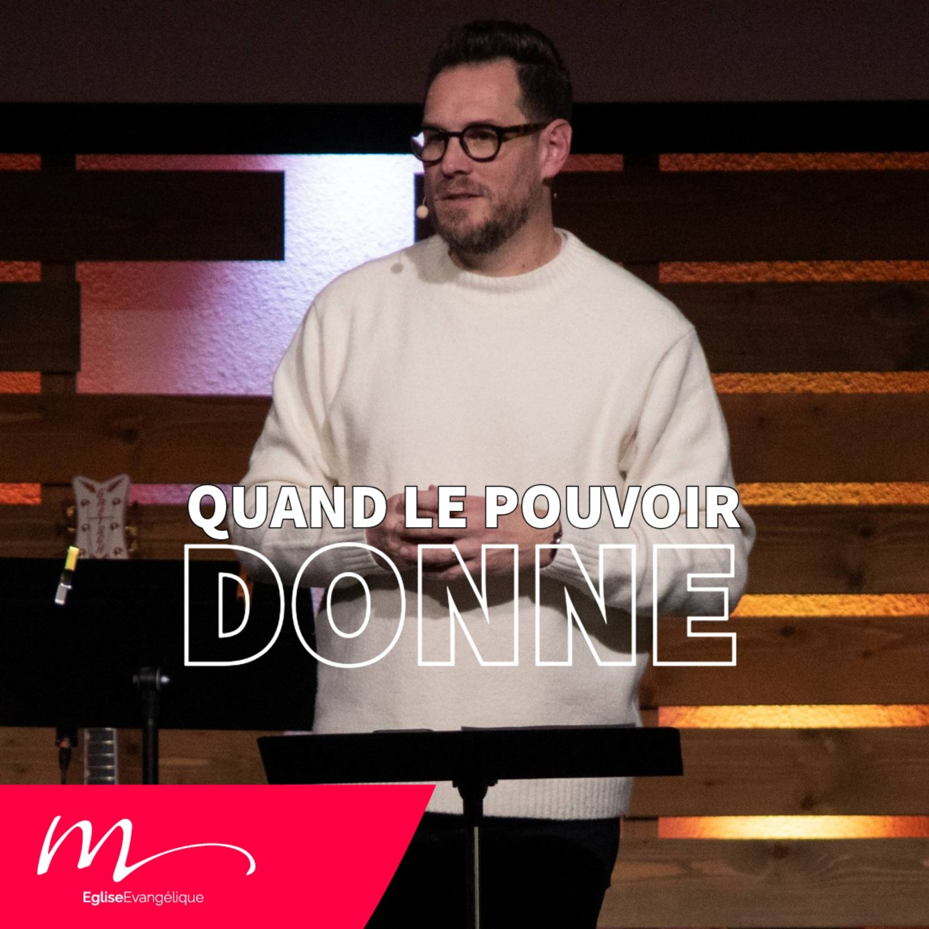 Quand le pouvoir donne - Jérémie Chamard - Église M episode artwork