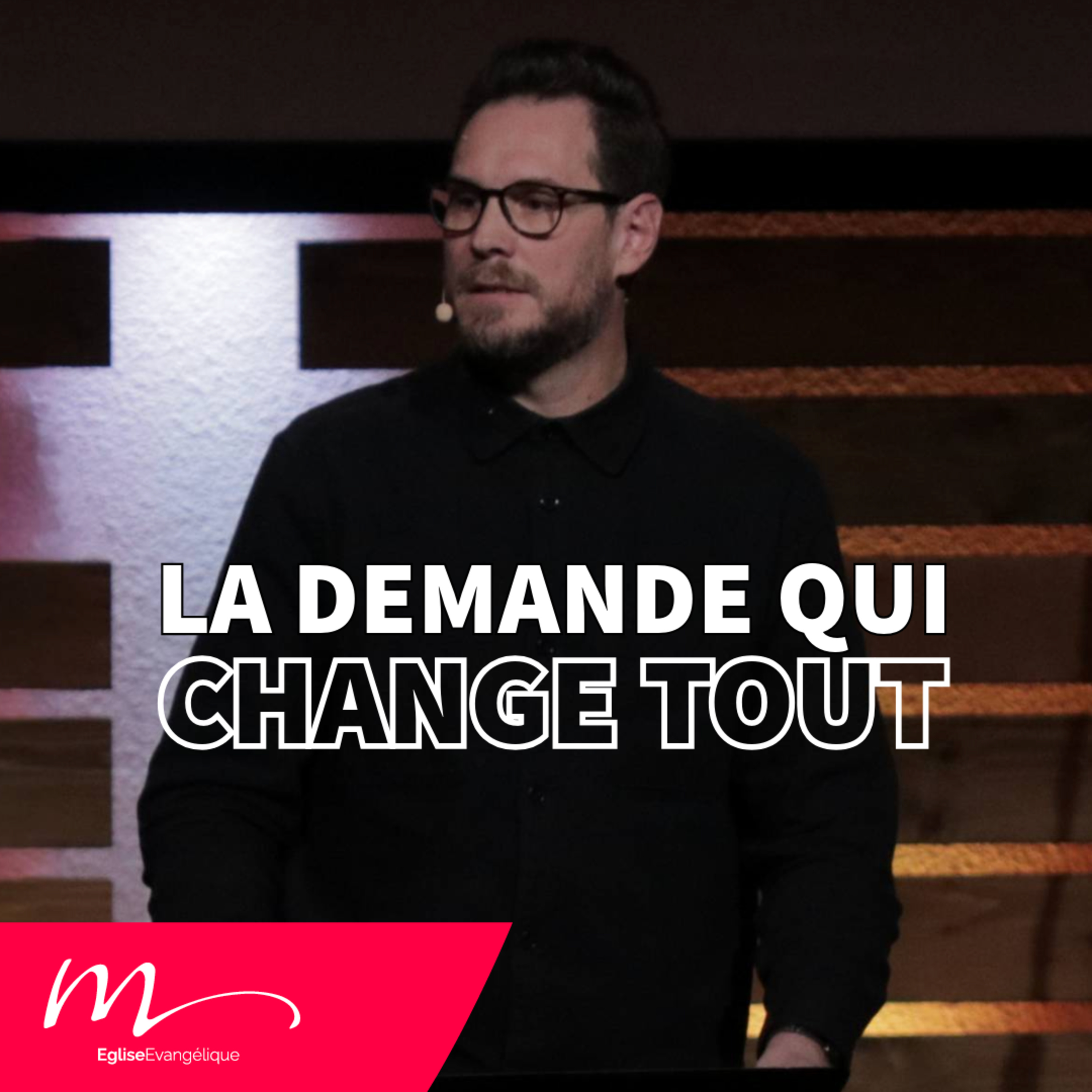 La demande qui change tout - Jérémie Chamard - Église M episode artwork