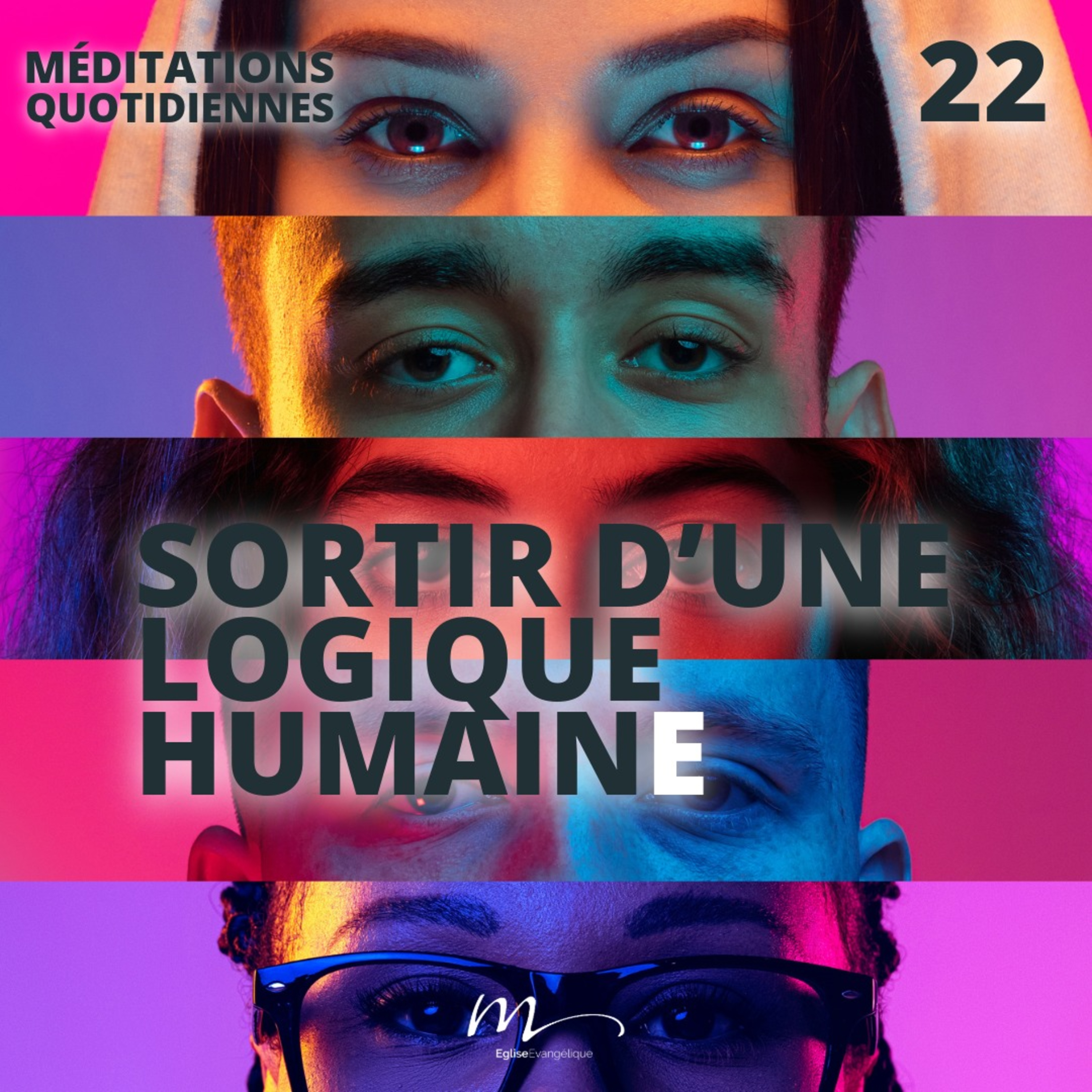 Sortir d’une logique humaine - Le Monde à l'envers Méditation 22 - Romains 13.12-14 - Jéma Taboyan - Eglise M episode artwork