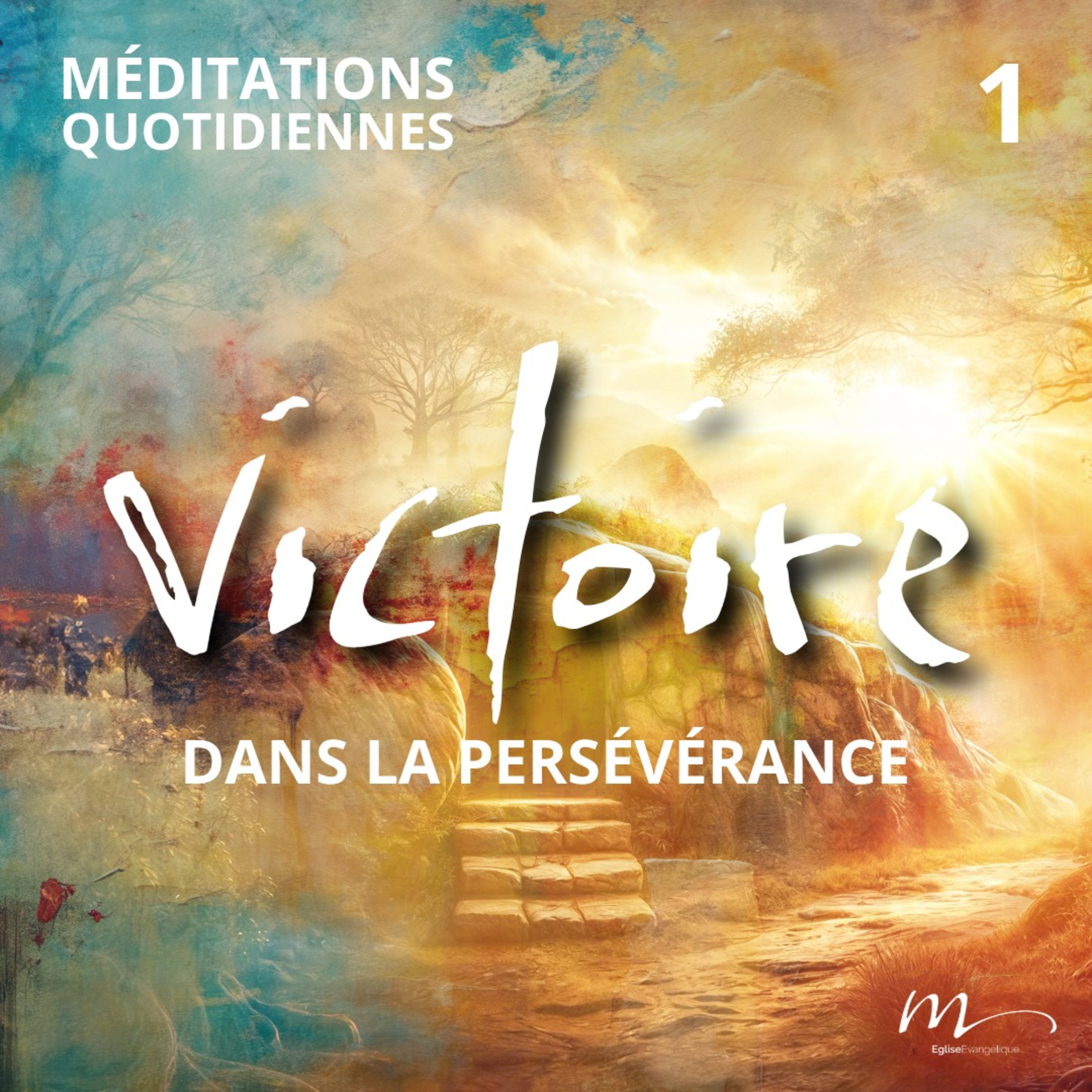 Victoire dans la persévérance - Pâques Méditation 1 - Apocalypse 2.2-4 - Jéma Taboyan - Eglise M episode artwork