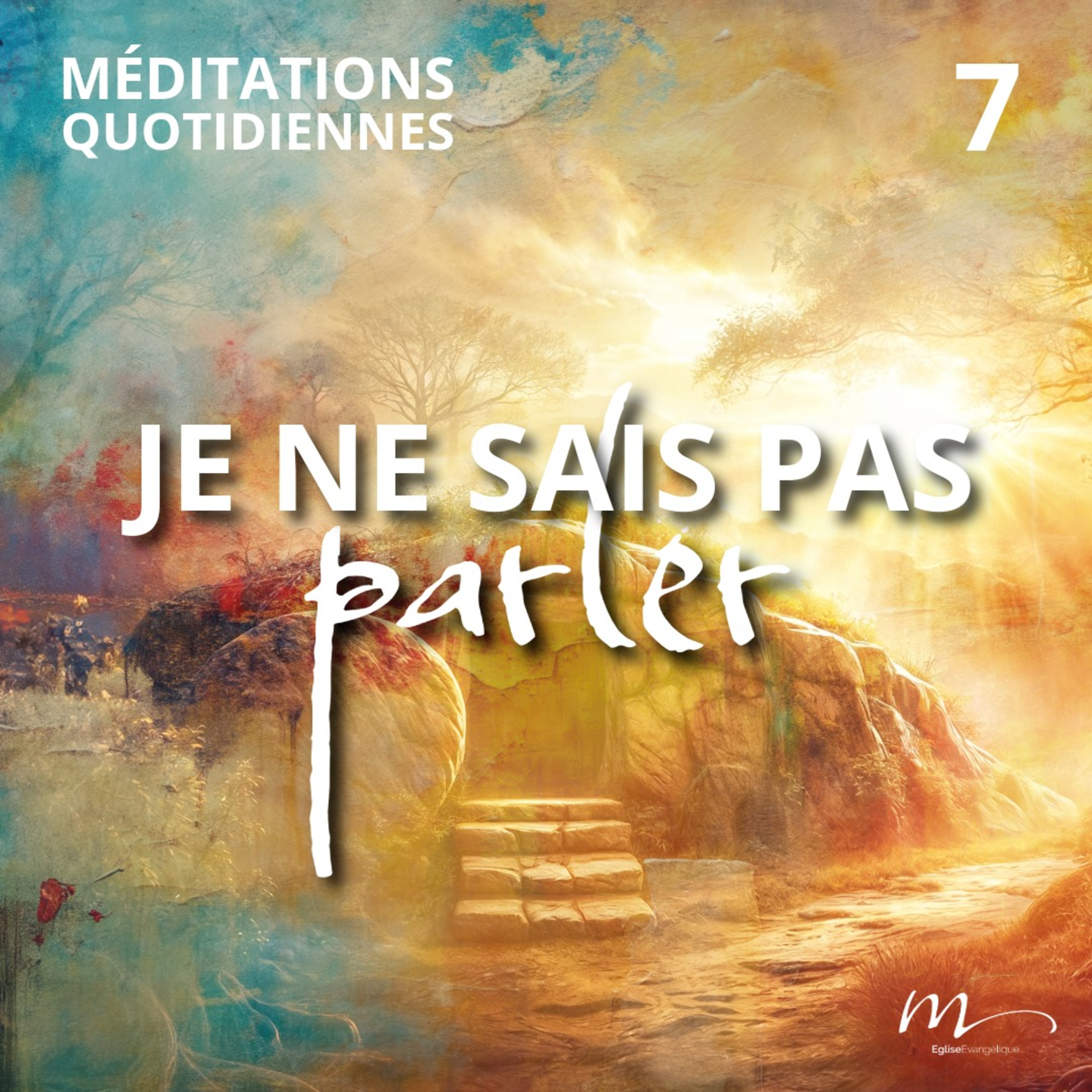 Je ne sais pas parler ! - Pâques Méditation 7 - Exode 4.10-13 - Jéma Taboyan - Eglise M episode artwork