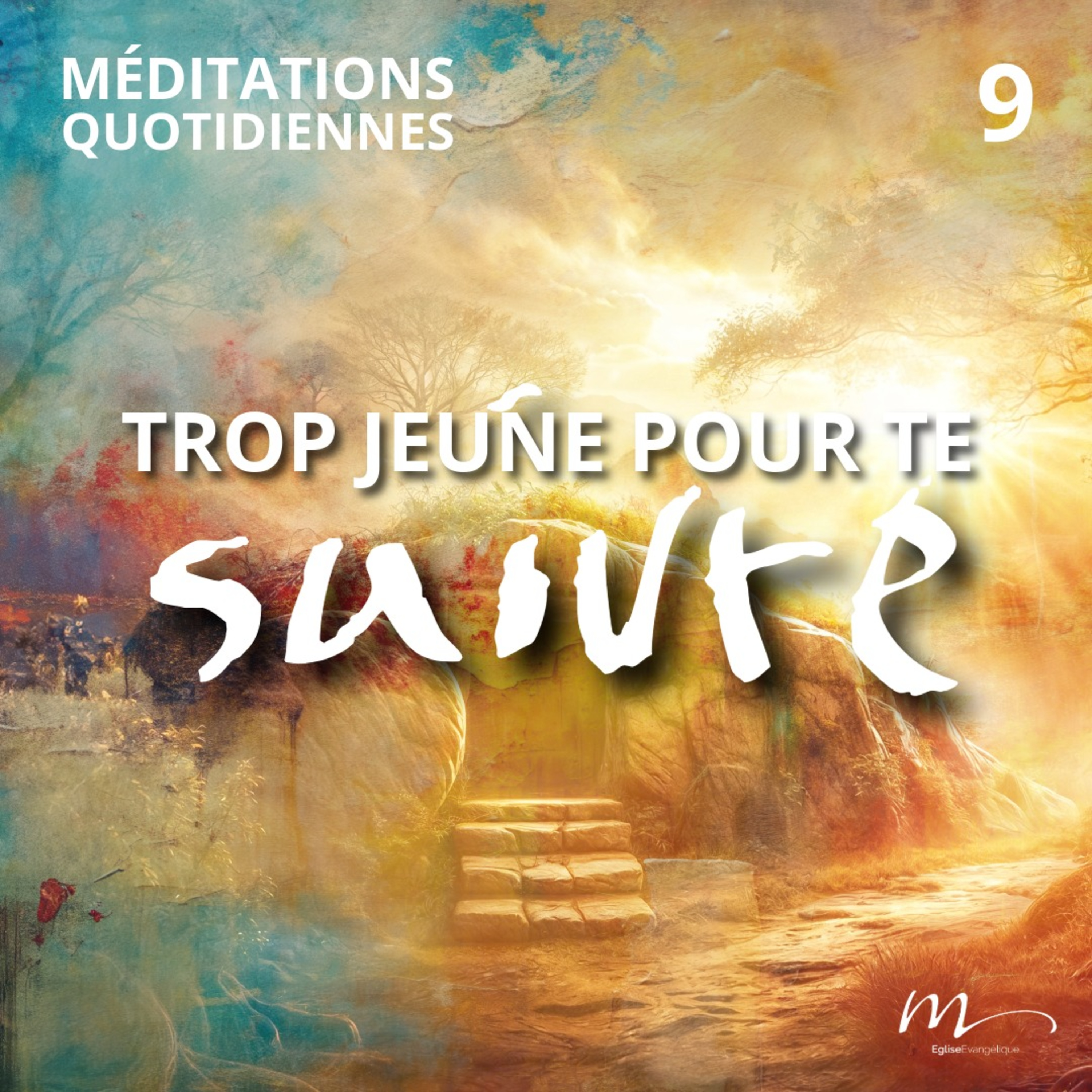 Trop jeune pour te suivre - Pâques Méditation 9 - Jérémie 1.4-8 - Jéma Taboyan - Eglise M episode artwork