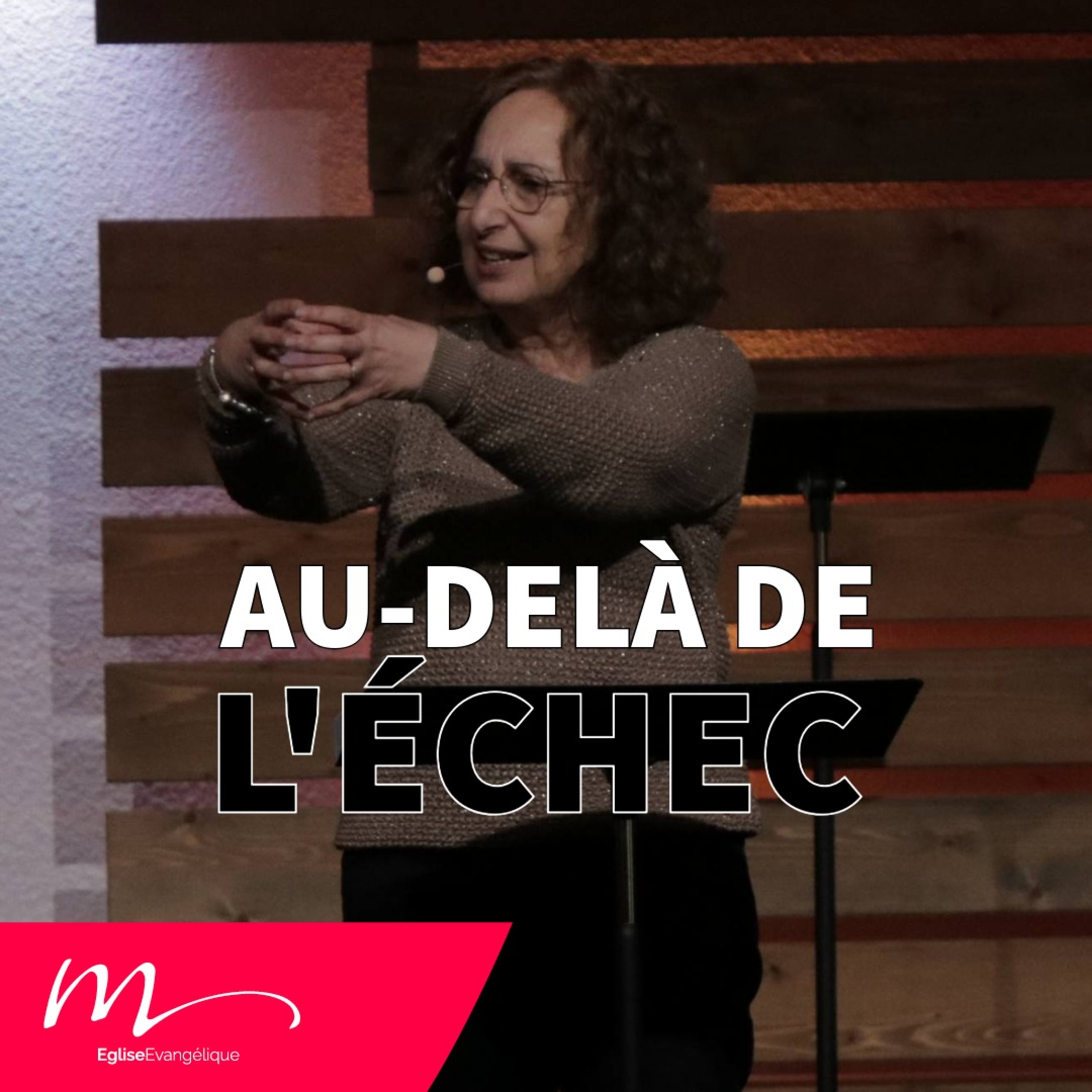 Au-delà de l'échec - Jéma Taboyan - Eglise M episode artwork