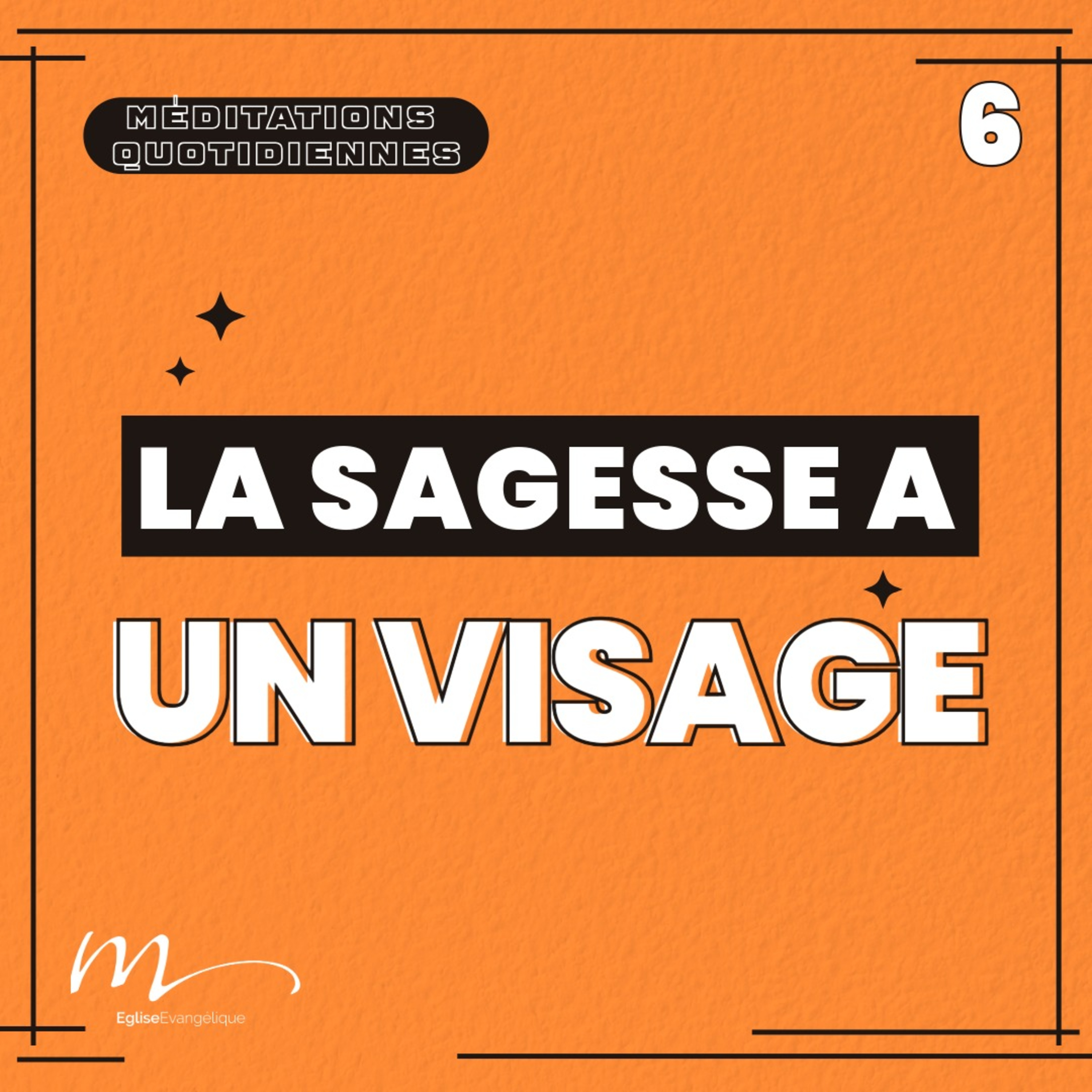 La Sagesse a un visage - 4 Phrases Méditation 6 - Proverbes 8.34-35 - Eric Denimal - Eglise M episode artwork