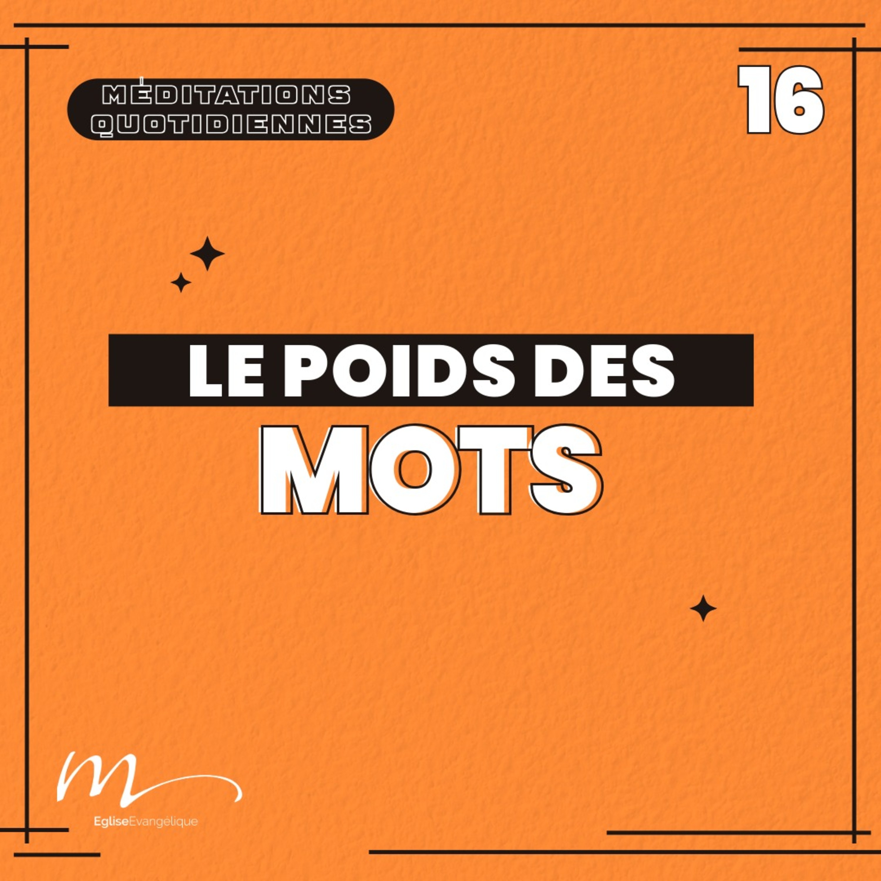 Le poids des mots - 4 Phrases Méditation 16 - Proverbes 12.18 - Jéma Taboyan - Eglise M episode artwork