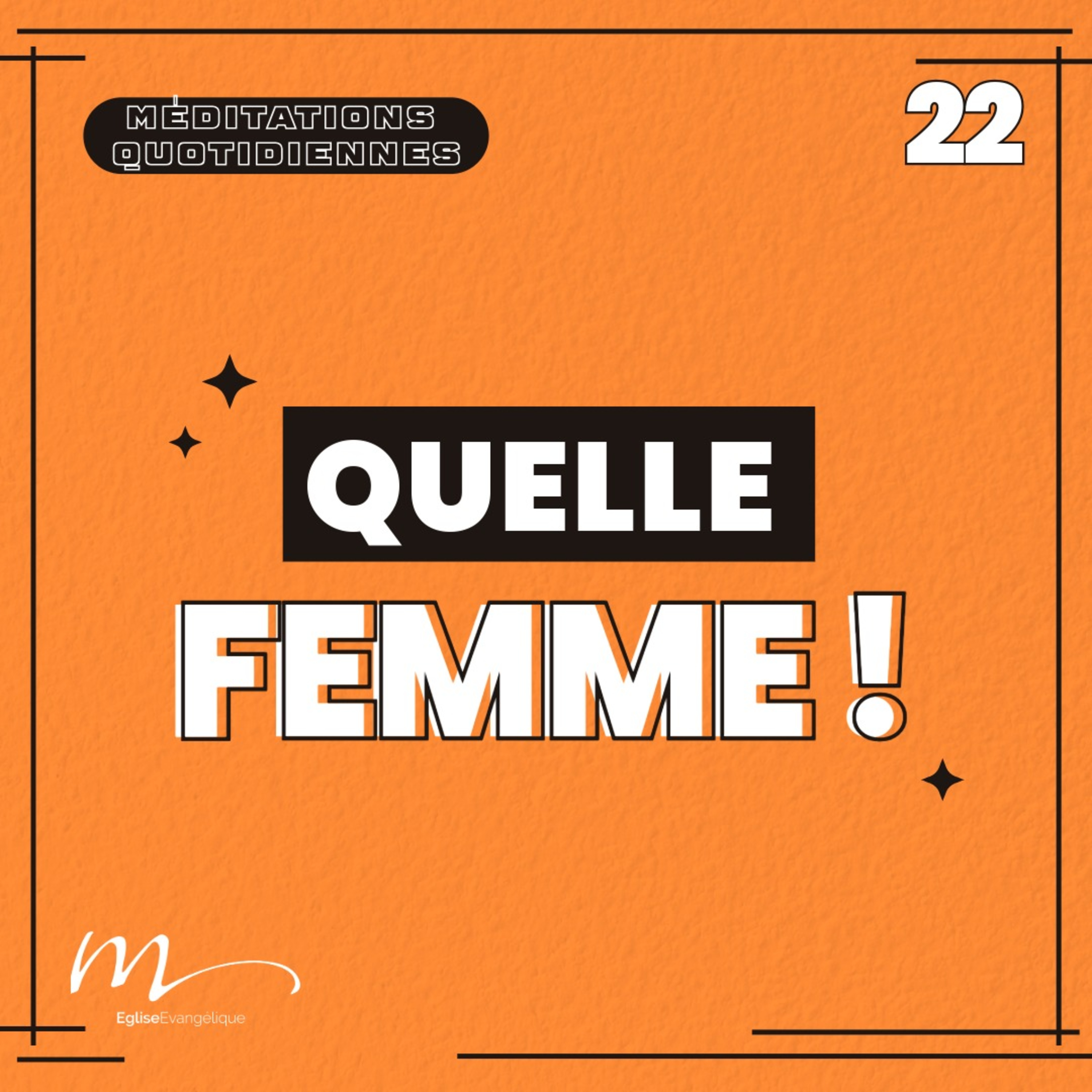 Quelle femme ! - 4 Phrases Méditation 22 - Proverbes 18.22 & Proverbes 19.14 - Jéma Taboyan - Eglise M