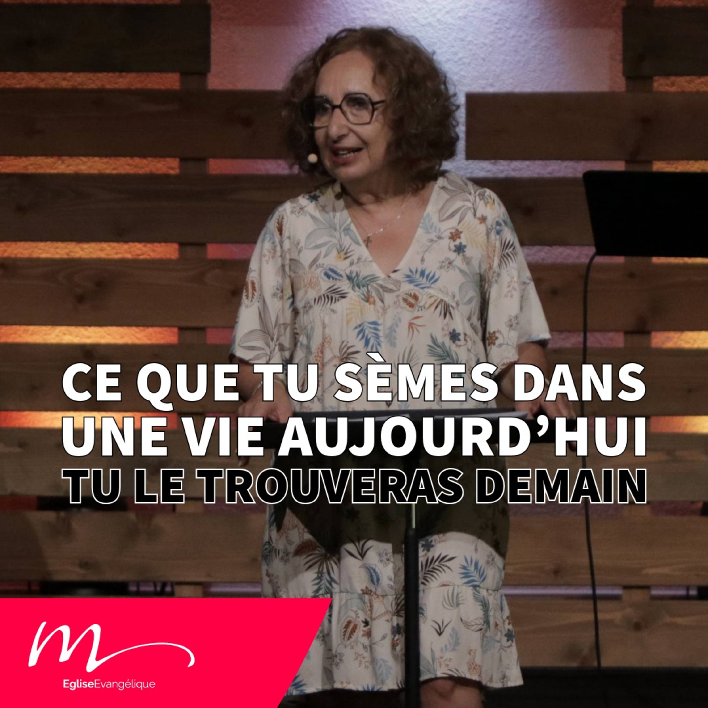 Ce que tu sèmes dans ta vie aujourd’hui, tu le trouveras demain - Jéma Taboyan - Eglise M episode artwork