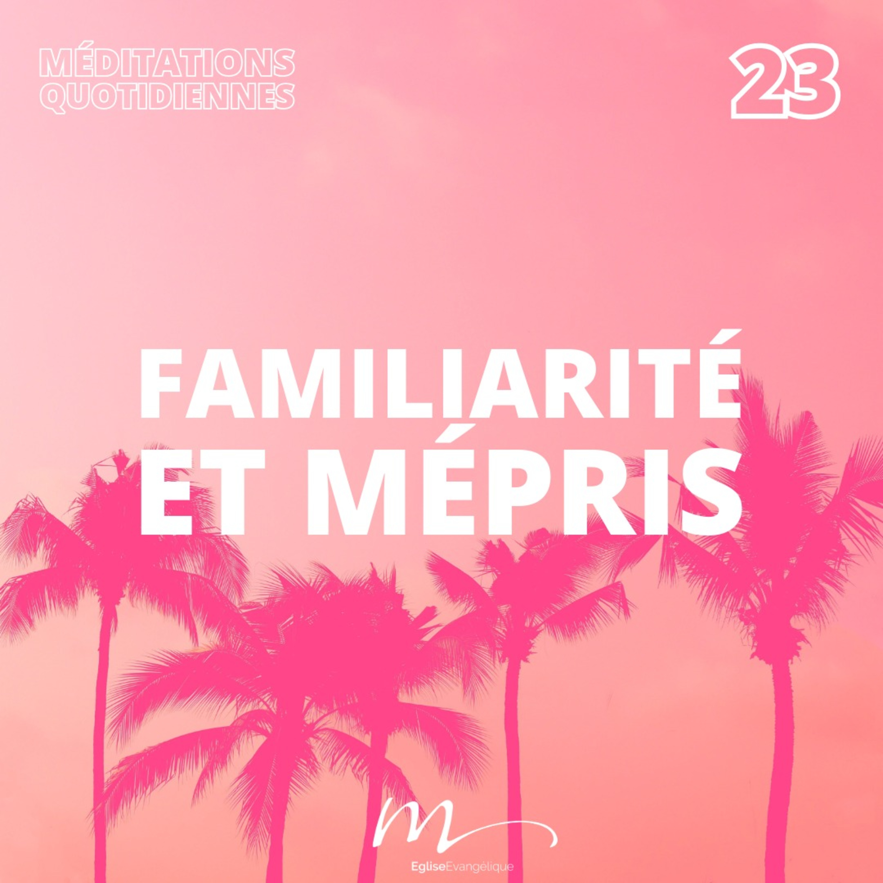 Familiarité et mépris - C'est l'été Méditation 23 - Matthieu 13.53-58 - Jéma Taboyan - Eglise M episode artwork