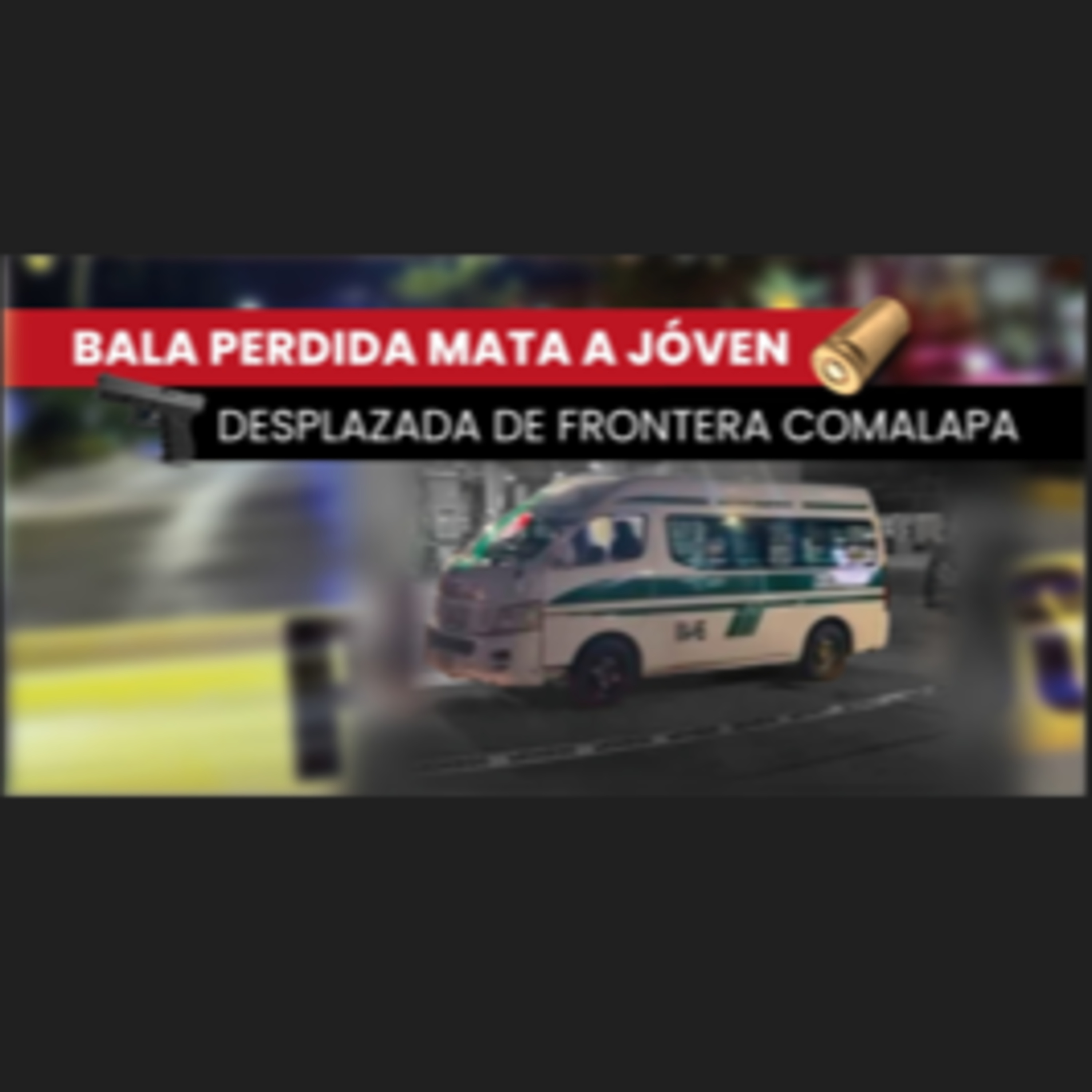 Tragedia en Tuxtla: Bala perdida mata a joven desplazada de Frontera Comalapa episode artwork