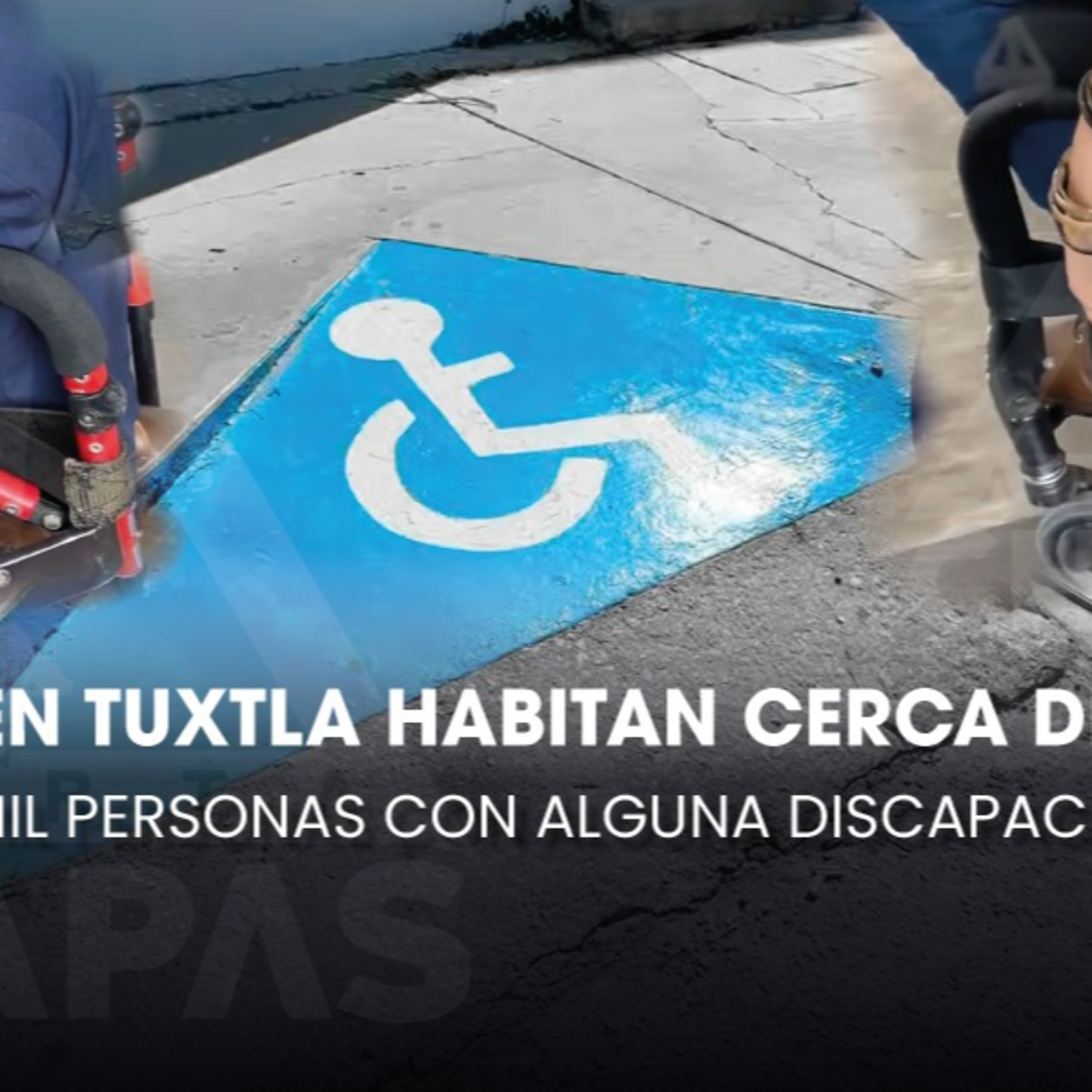 Cerca de 80 mil personas en Tuxtla viven con discapacidad episode artwork