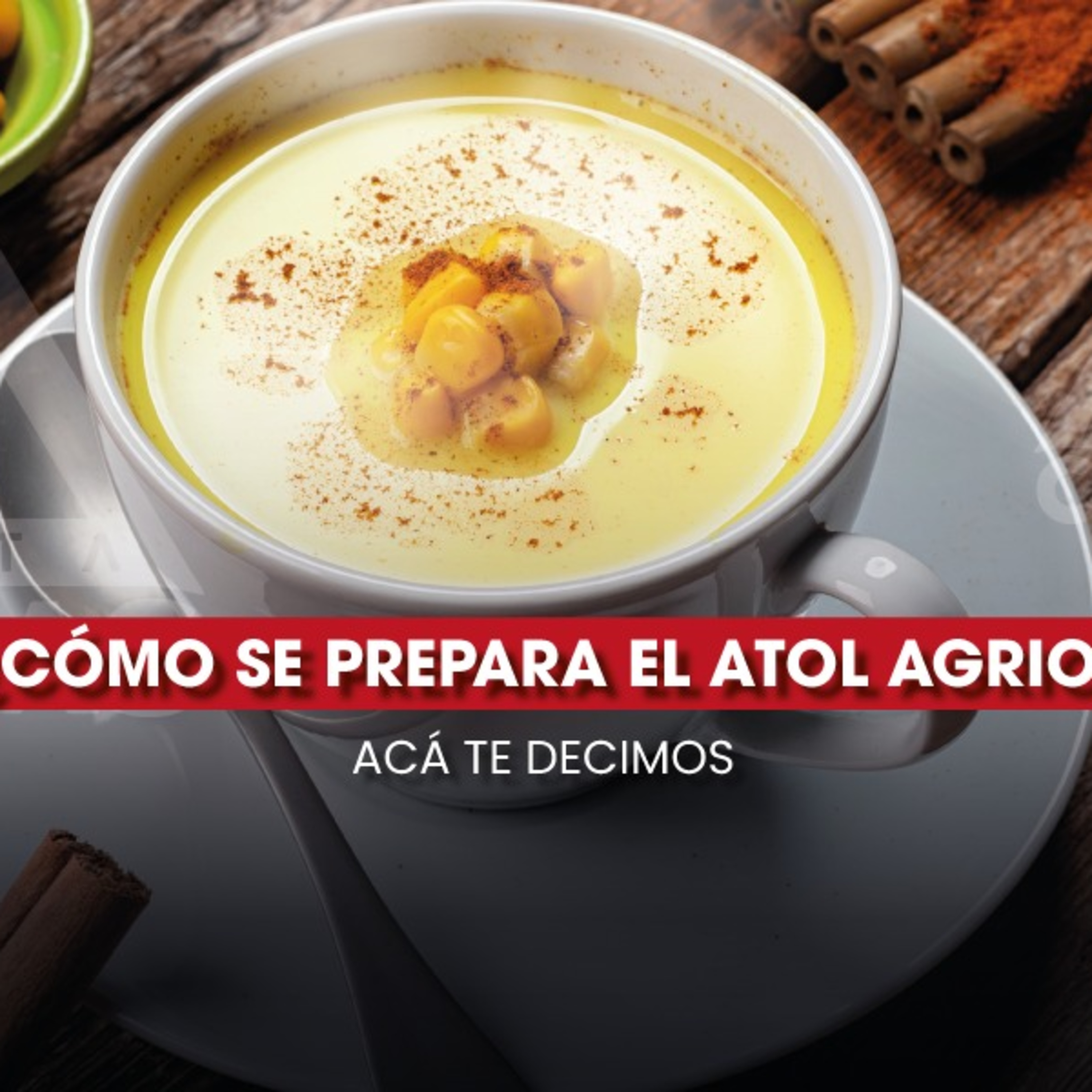  ¿Cómo se prepara el tradicional Atol Agrio? 🌽 episode artwork