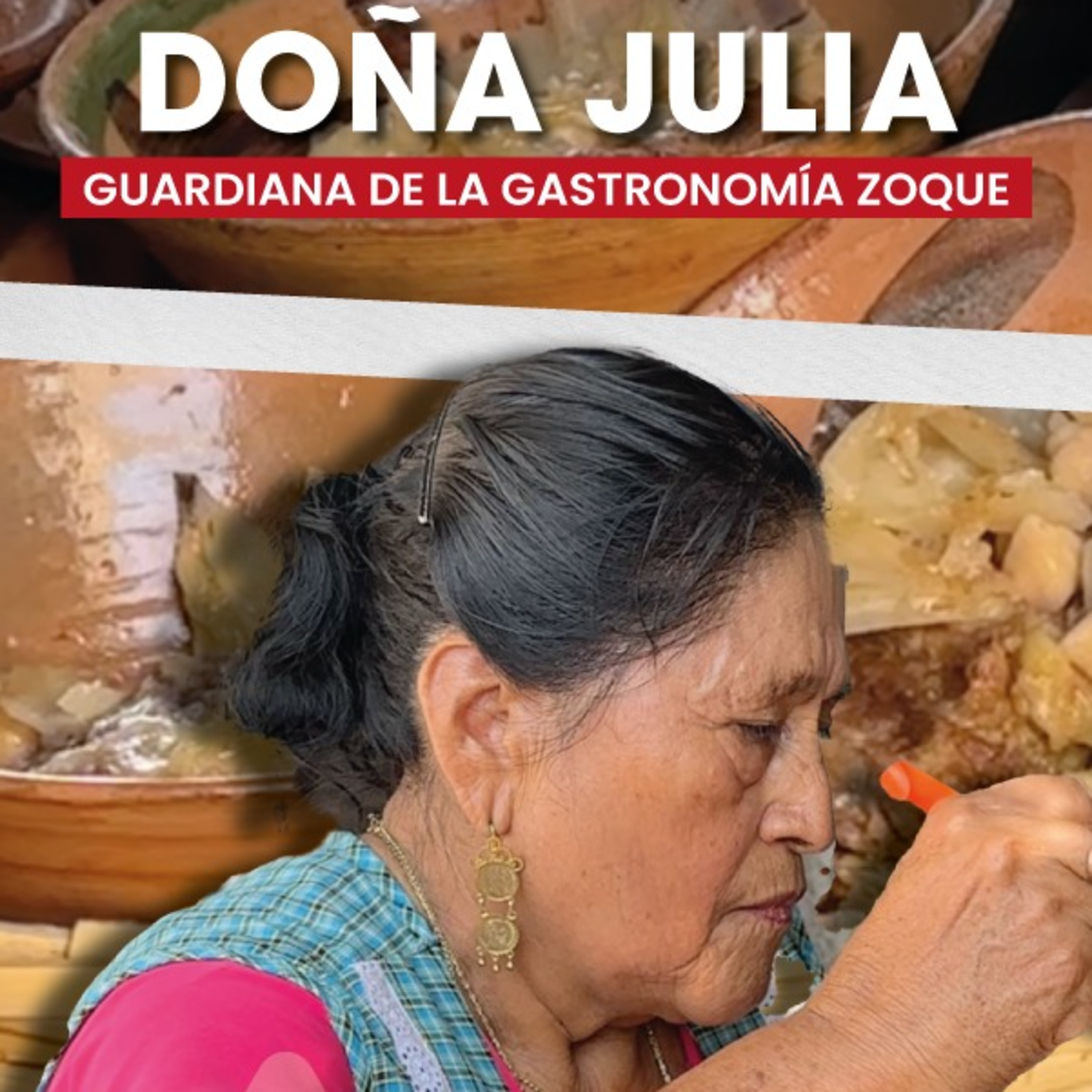 🍲 Doña Julia, guardiana del sabor zoque episode artwork