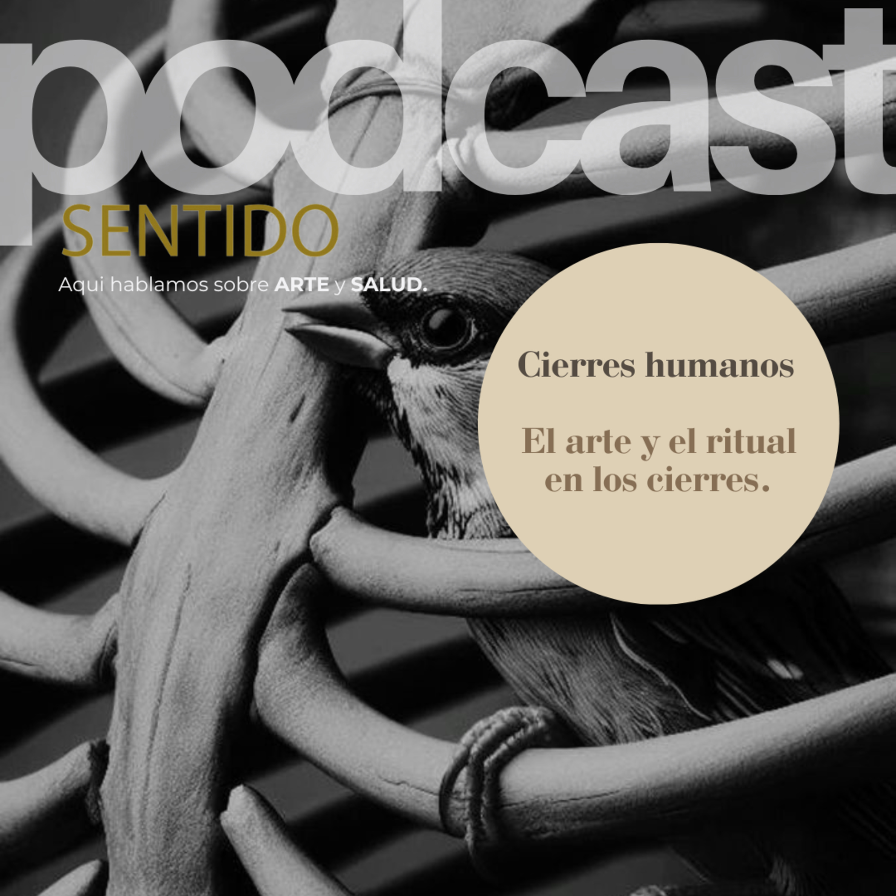 27 - Cierres humanos - El arte y el ritual en los cierres.  episode artwork