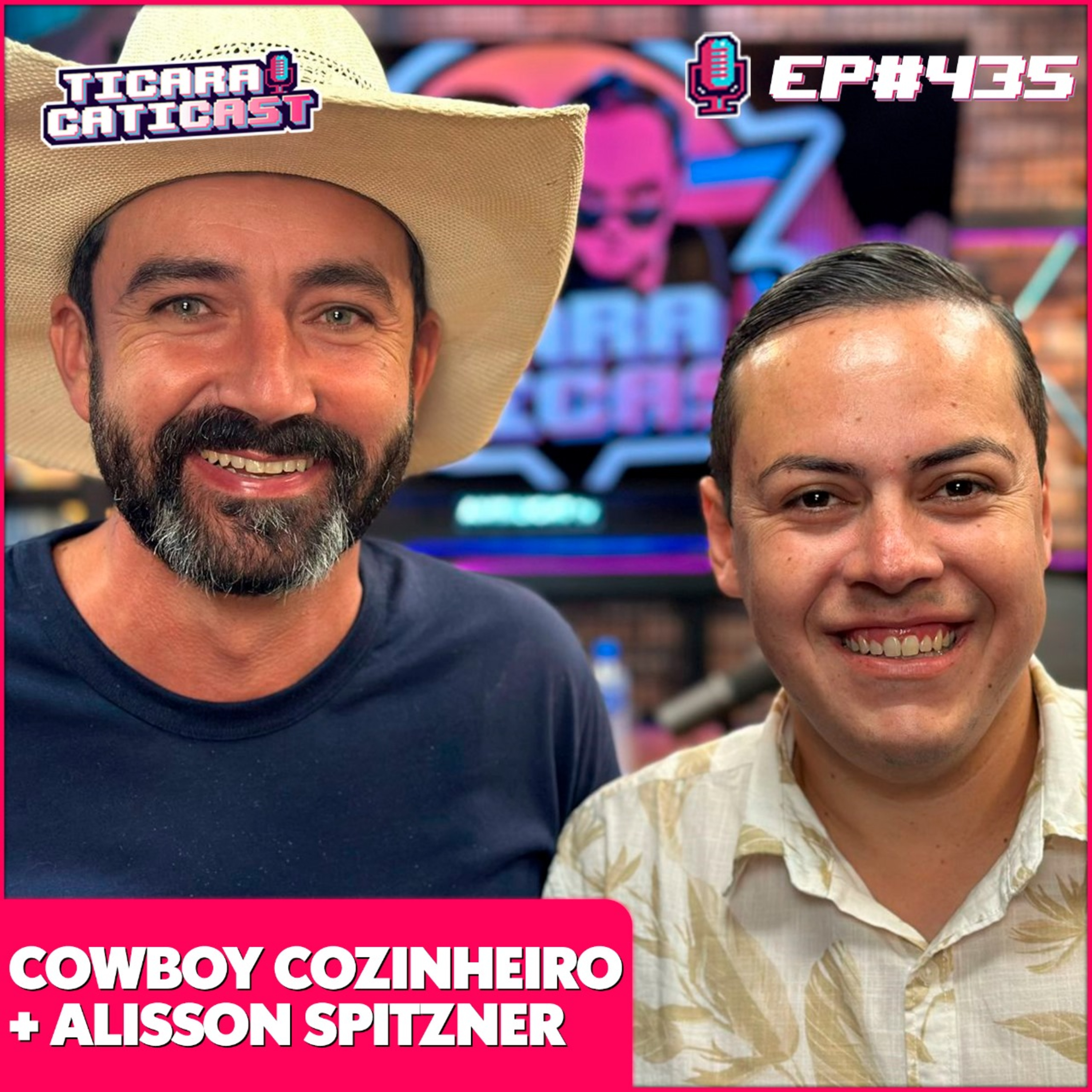 EP 435 - COWBOY COZINHEIRO E ALISSON SPITZNER