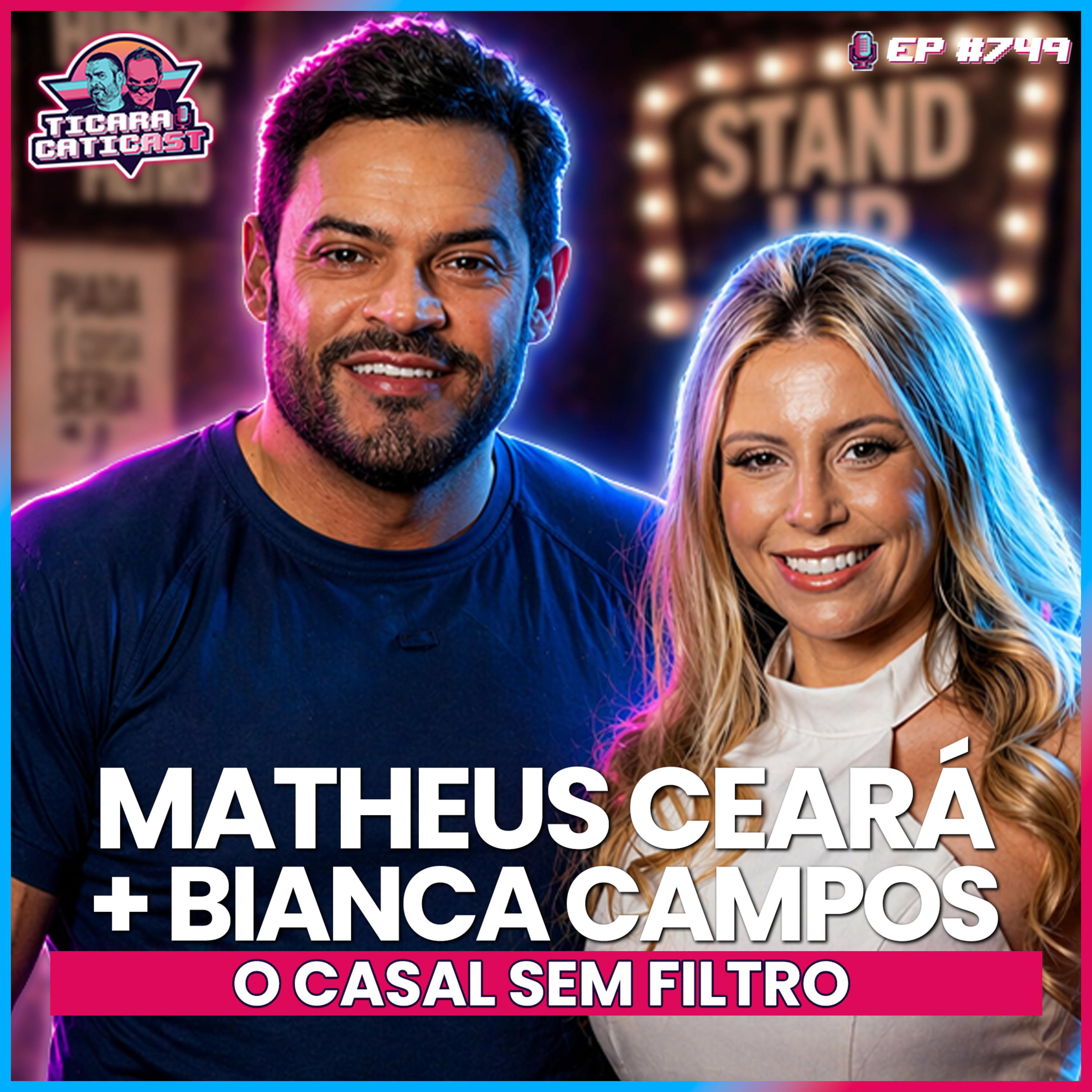 EP 749 - MATHEUS CEARÁ E BIANCA CAMPOS