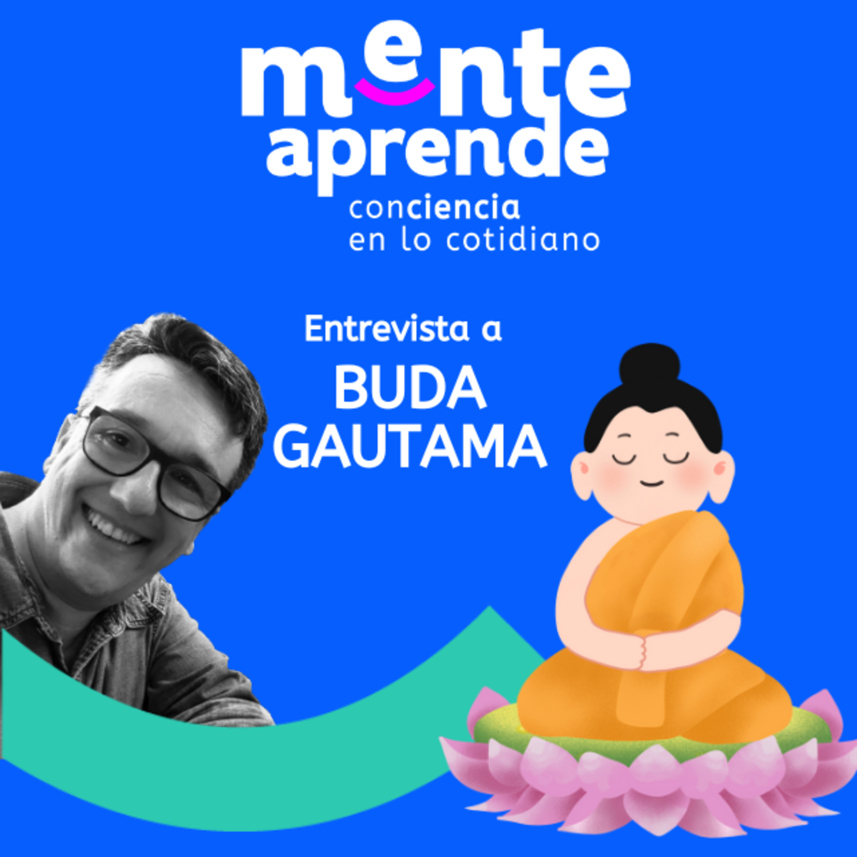 La Mente, el Ego y la Raíz del Sufrimiento: Una Charla con Siddhartha Gautama episode artwork