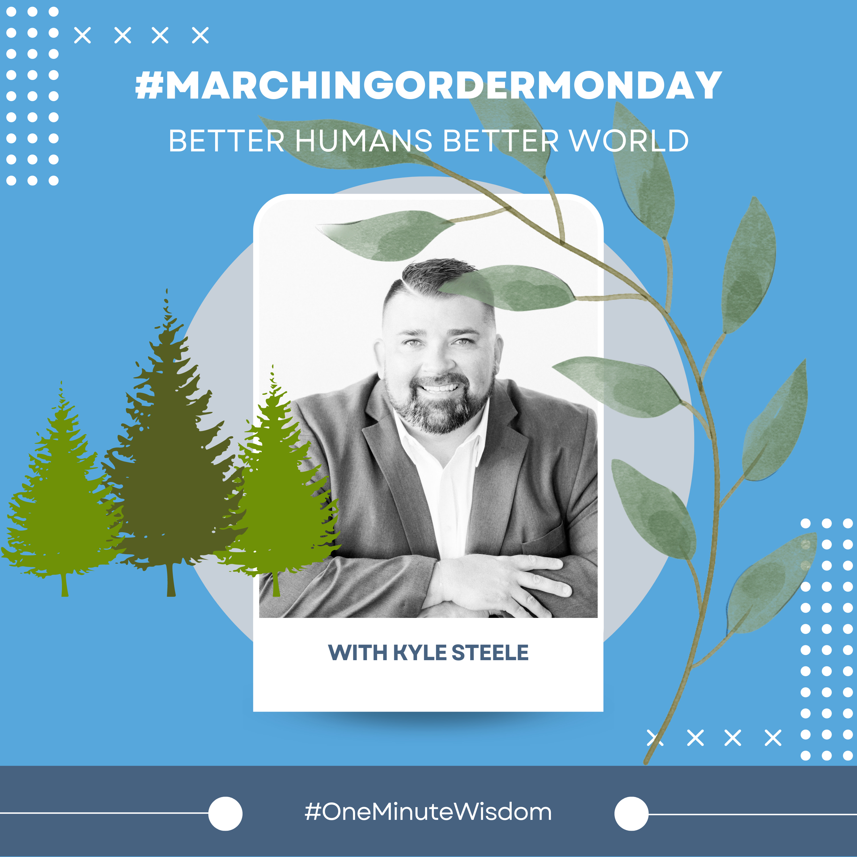 One Minute Wisdom - From Kyle Steele