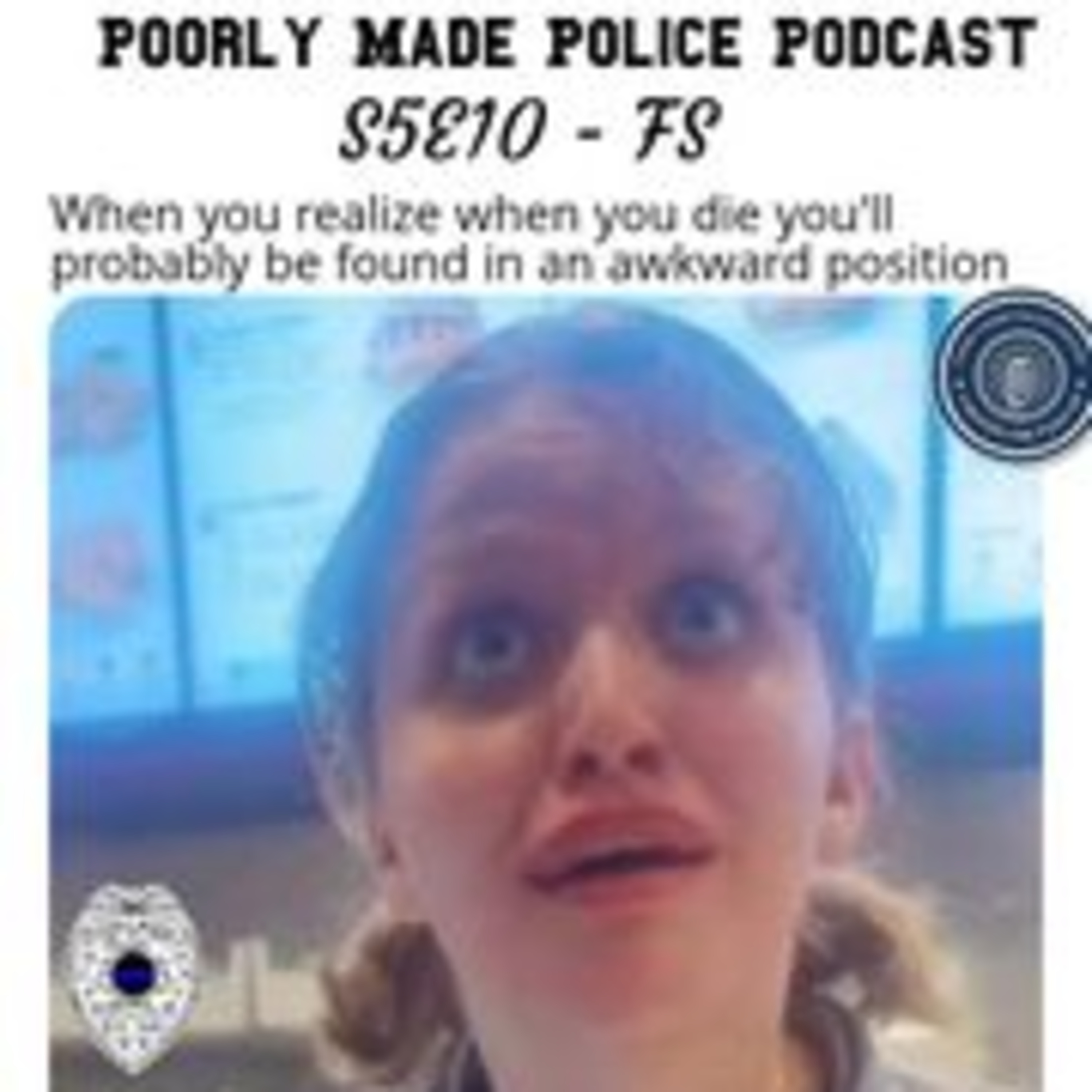 Poorly Made Police Podcast