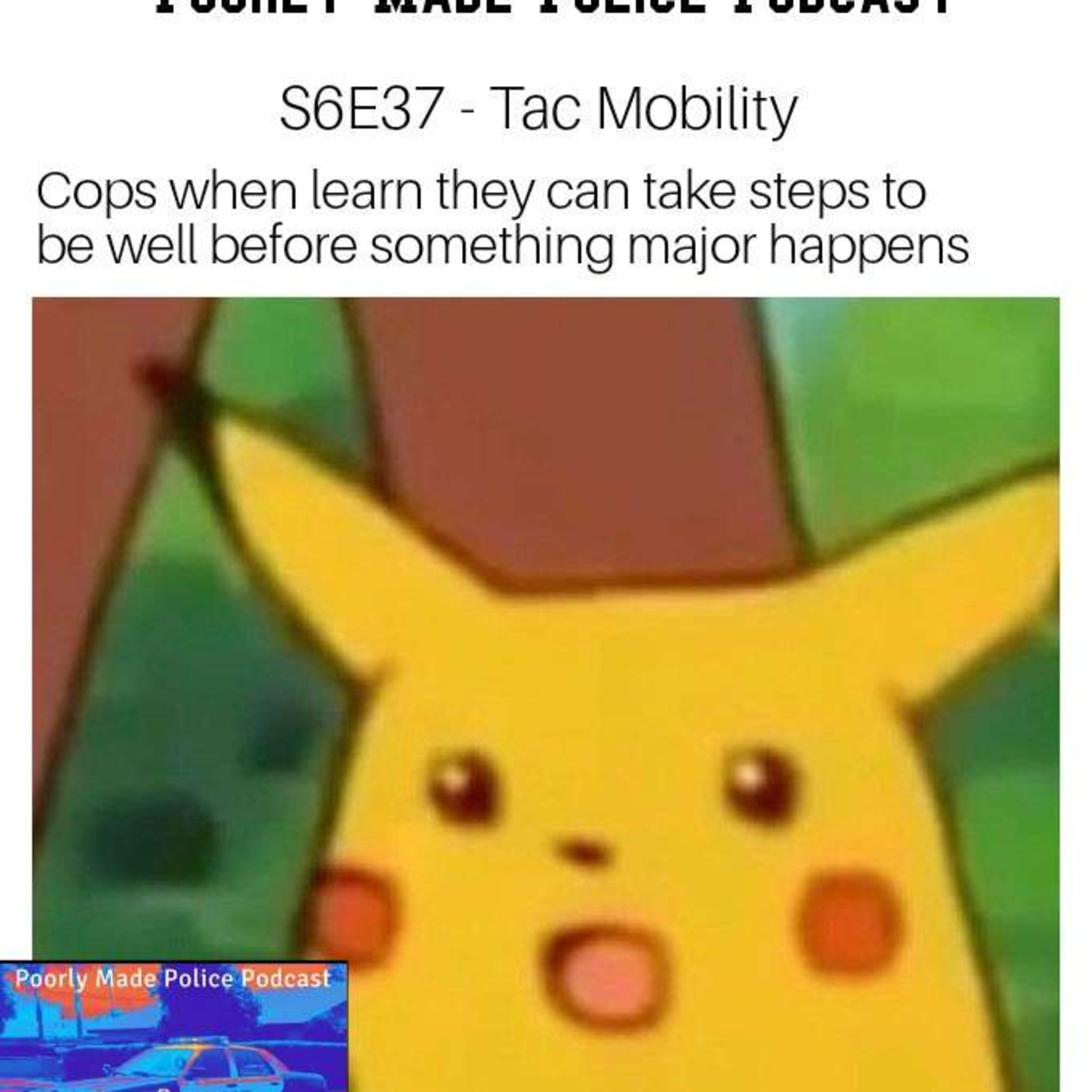 Poorly Made Police Podcast