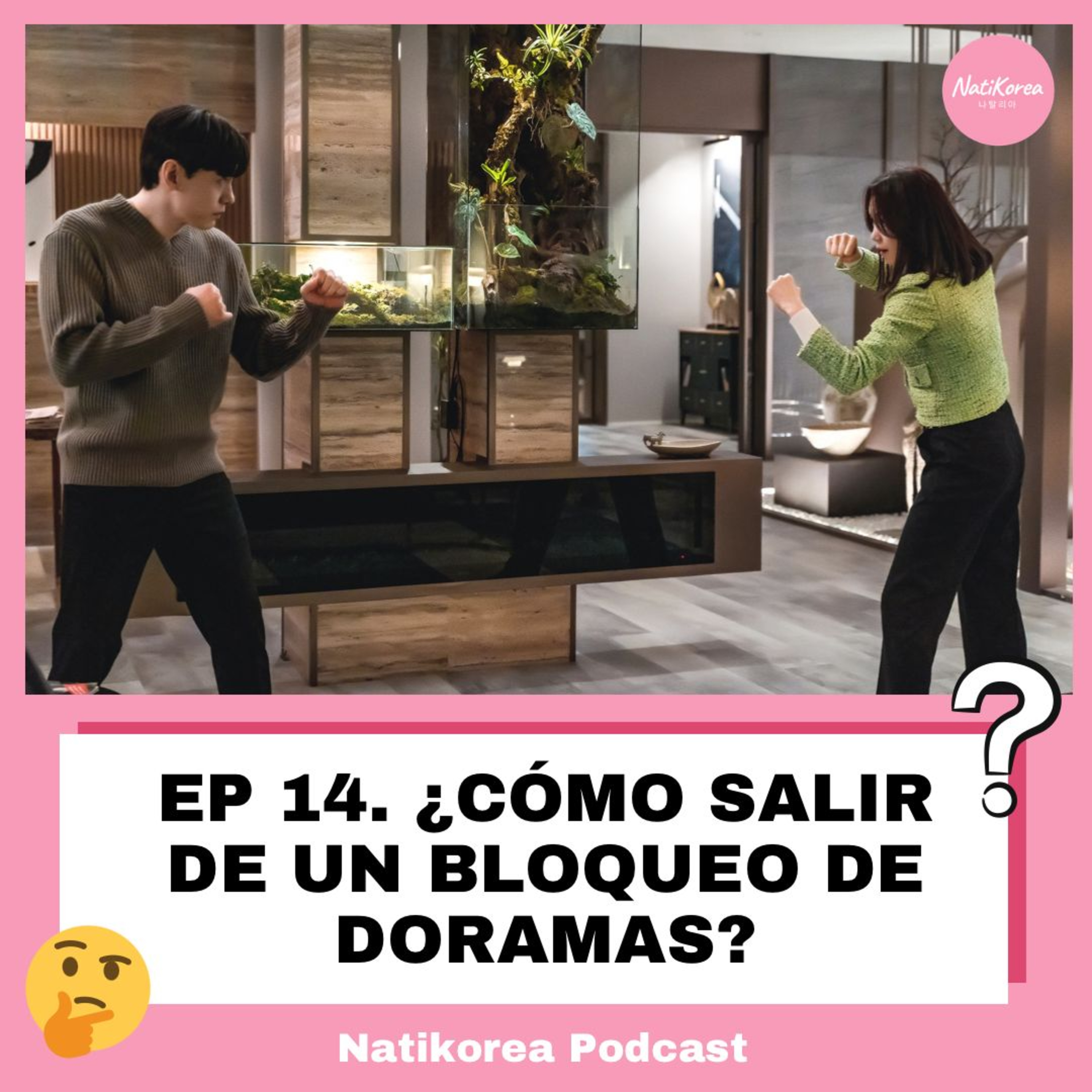 EP. 14 ¿Cómo salir de un BLOQUEO DE DORAMAS? episode artwork