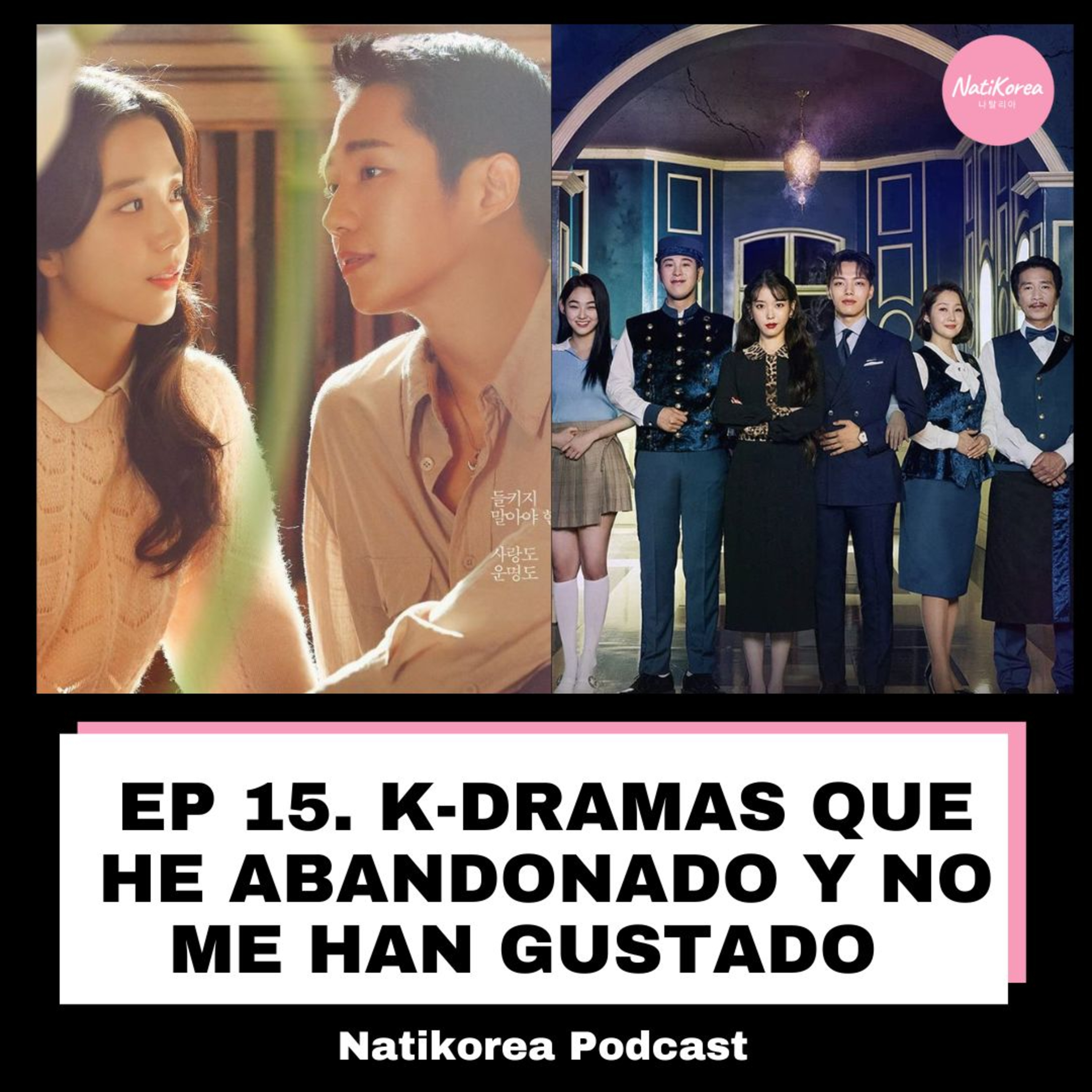 EP. 15: ¡Los DORAMAS que NO me han GUSTADO! episode artwork