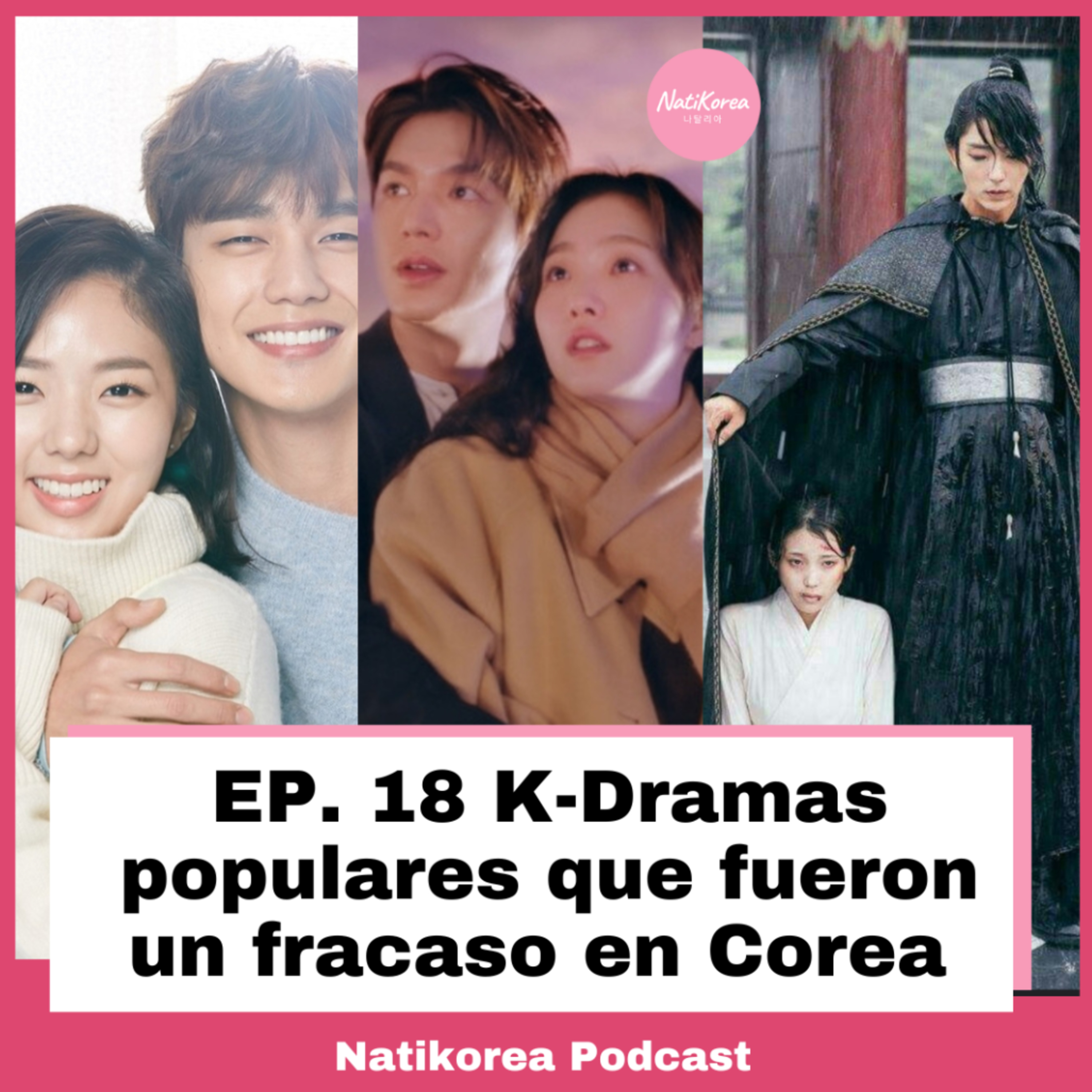 EP 18: K-Dramas populares que fueron un fracaso en Corea episode artwork