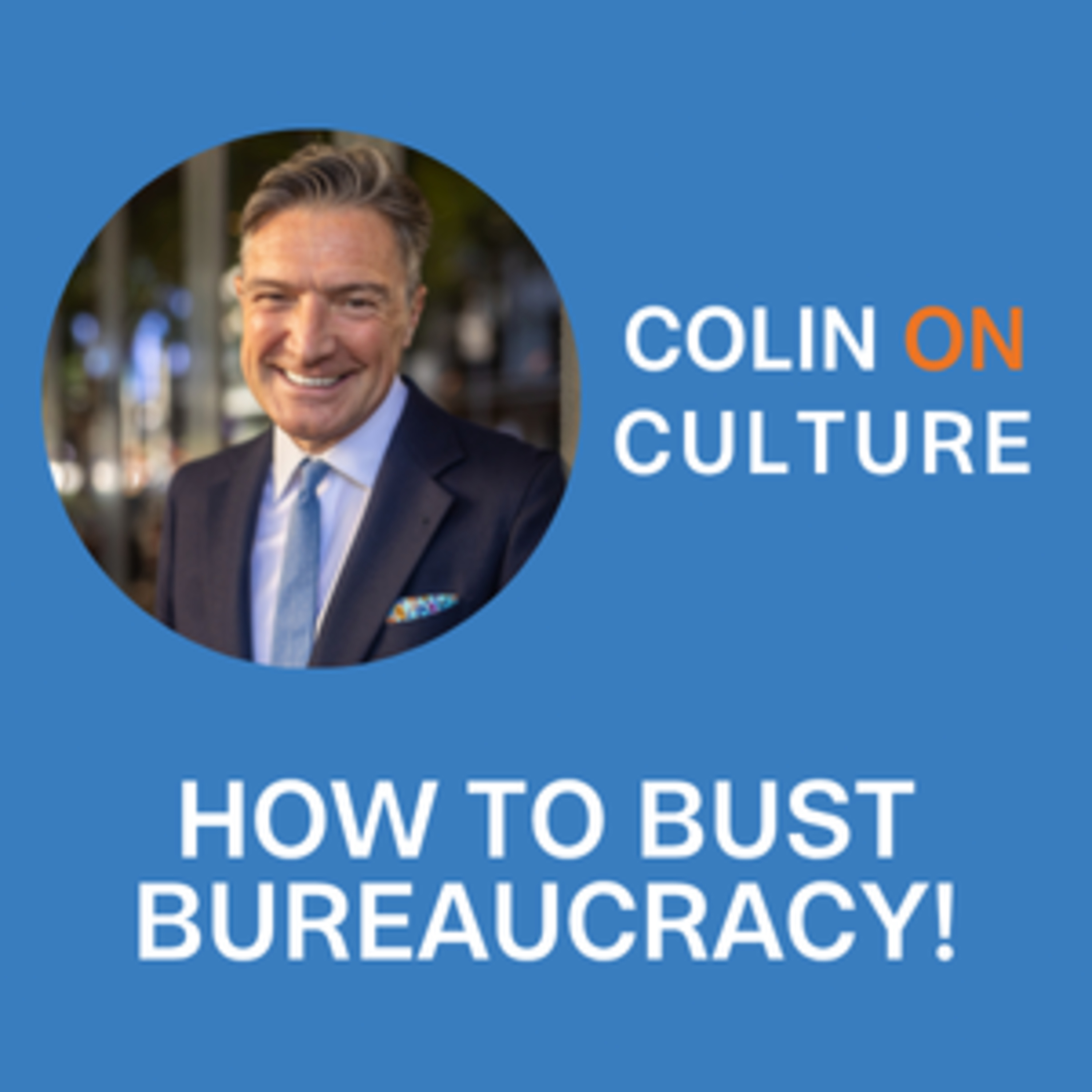 How to bust your bureaucracy!