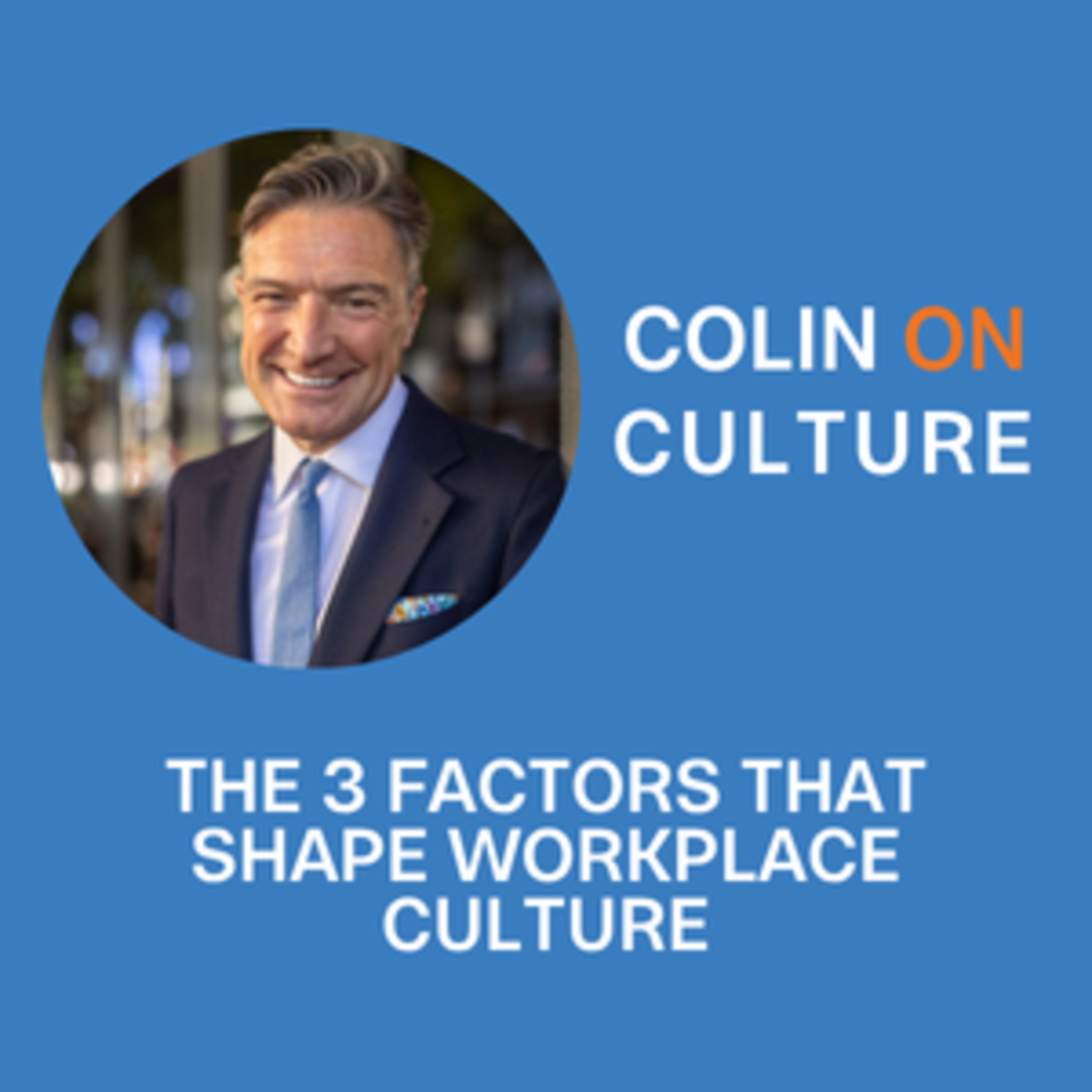 The 3 factors that shape workplace culture