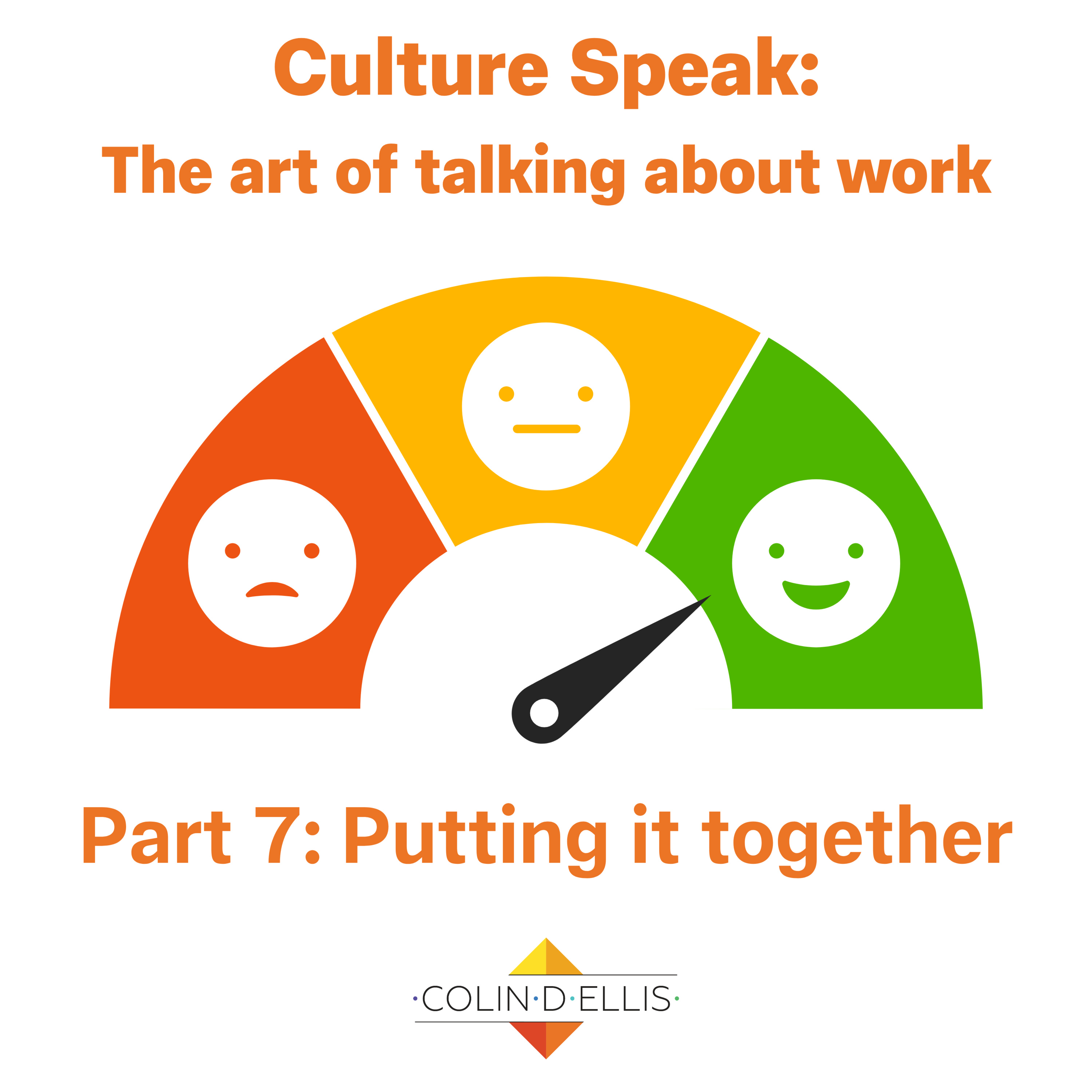 Culture Speak: Part Seven - Putting it all together