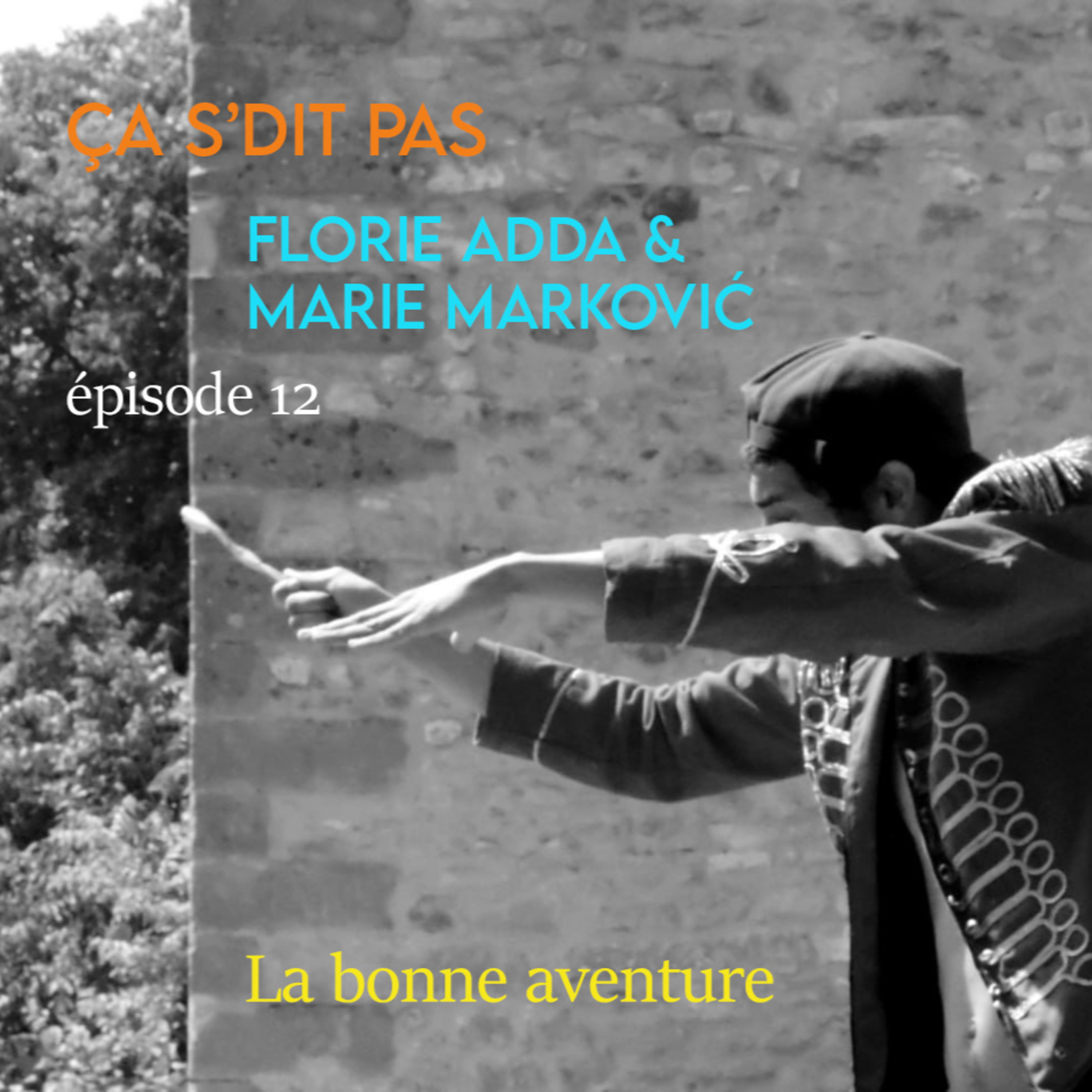 Ça s'dit pas - épisode 12 - Soin et accompagnement - La bonne aventure