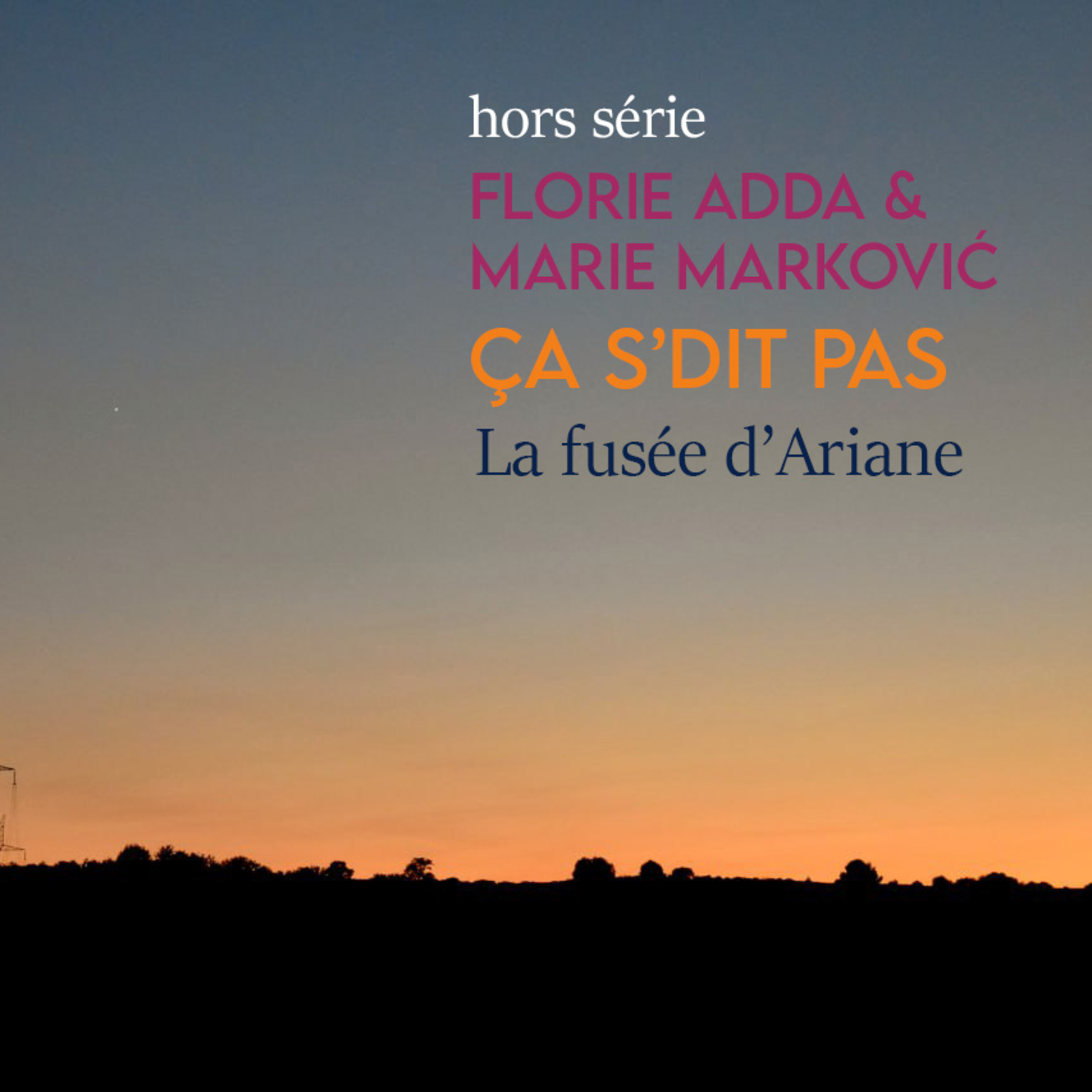 Ça s'dit pas - Hors série au 3bisf - La fusée d'Ariane