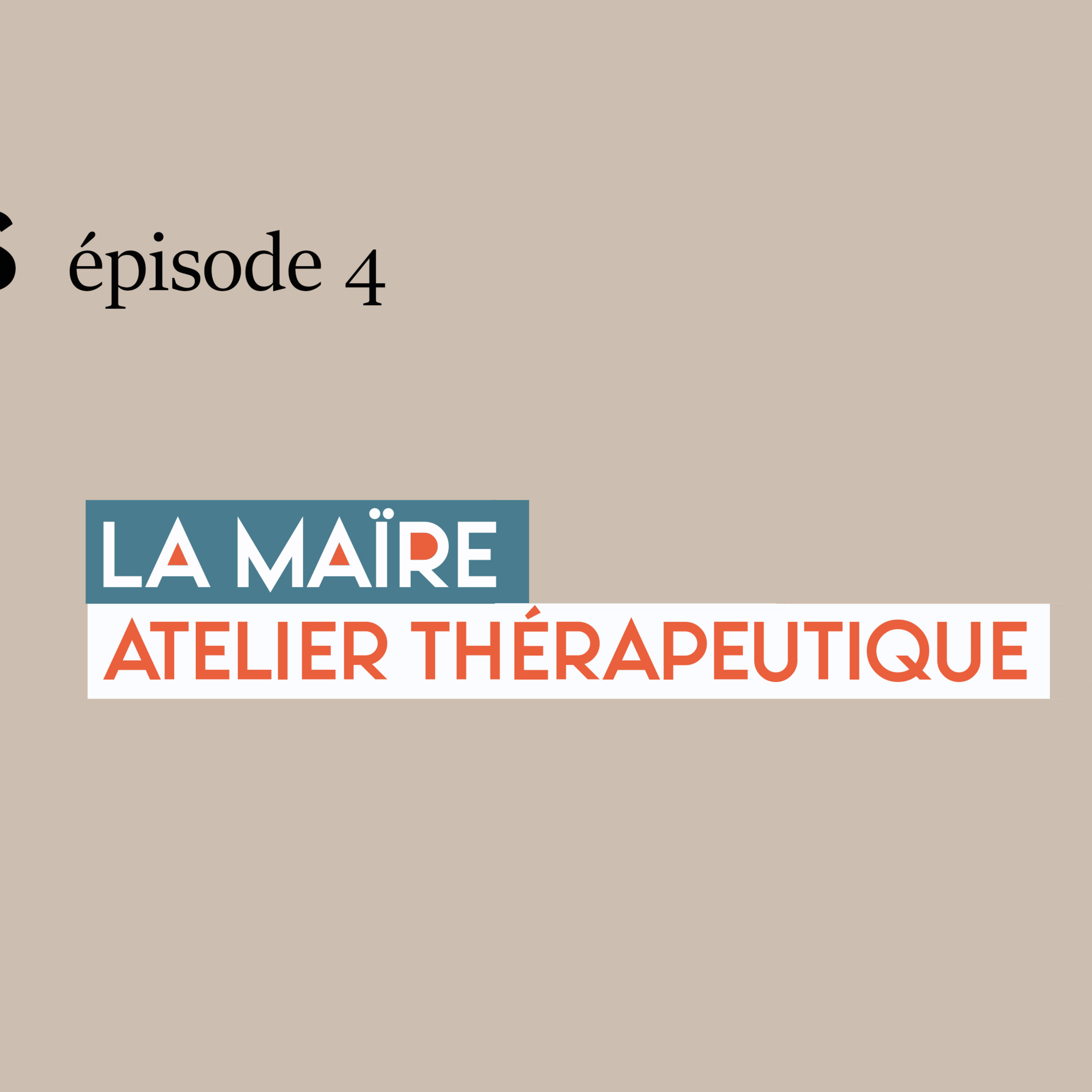 Ça s'dit pas - Les rencontres - épisode 4- La Maïre - Atelier thérapeutique