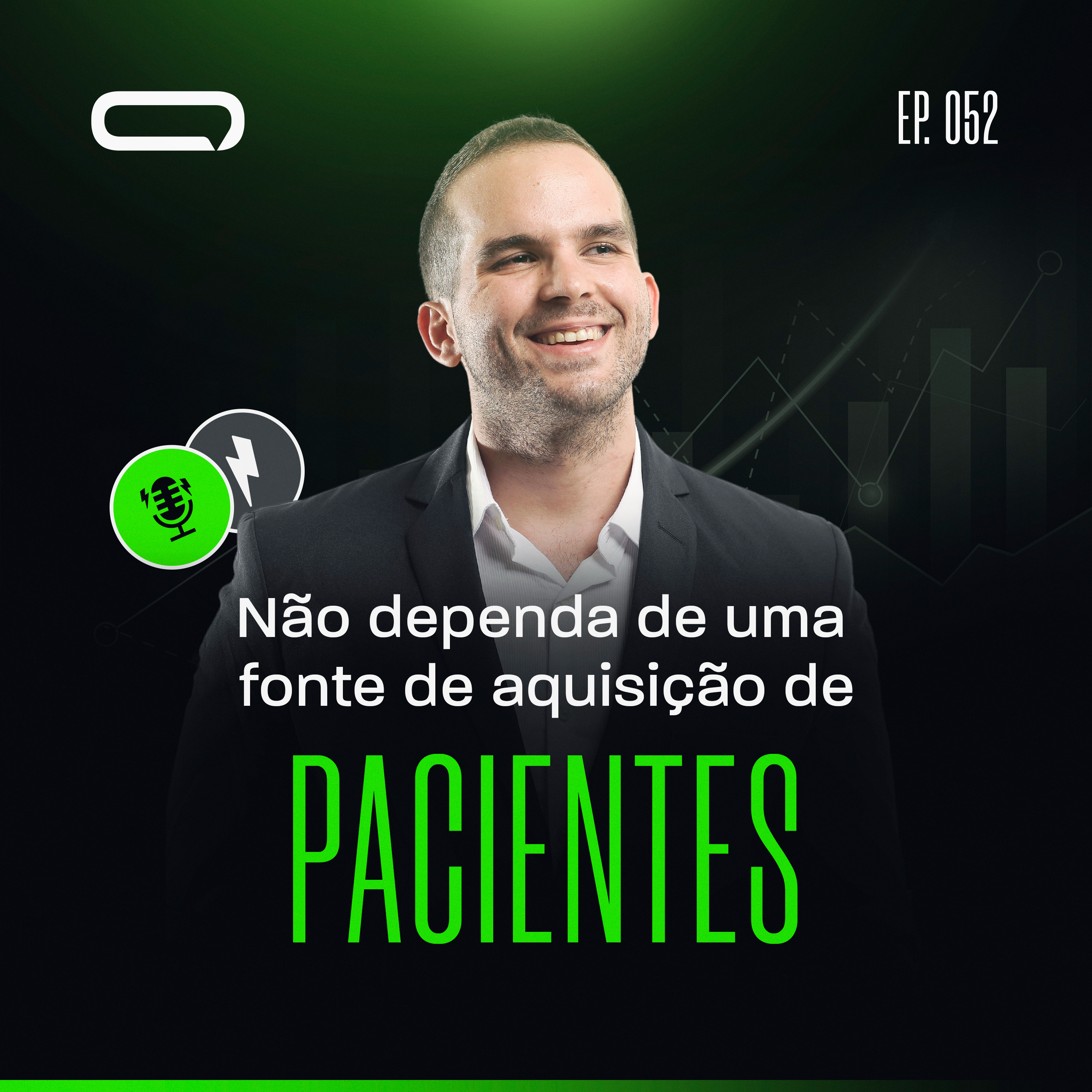 052 - Depender de uma fonte de aquisição de pacientes é viver na imprevisibilidade!