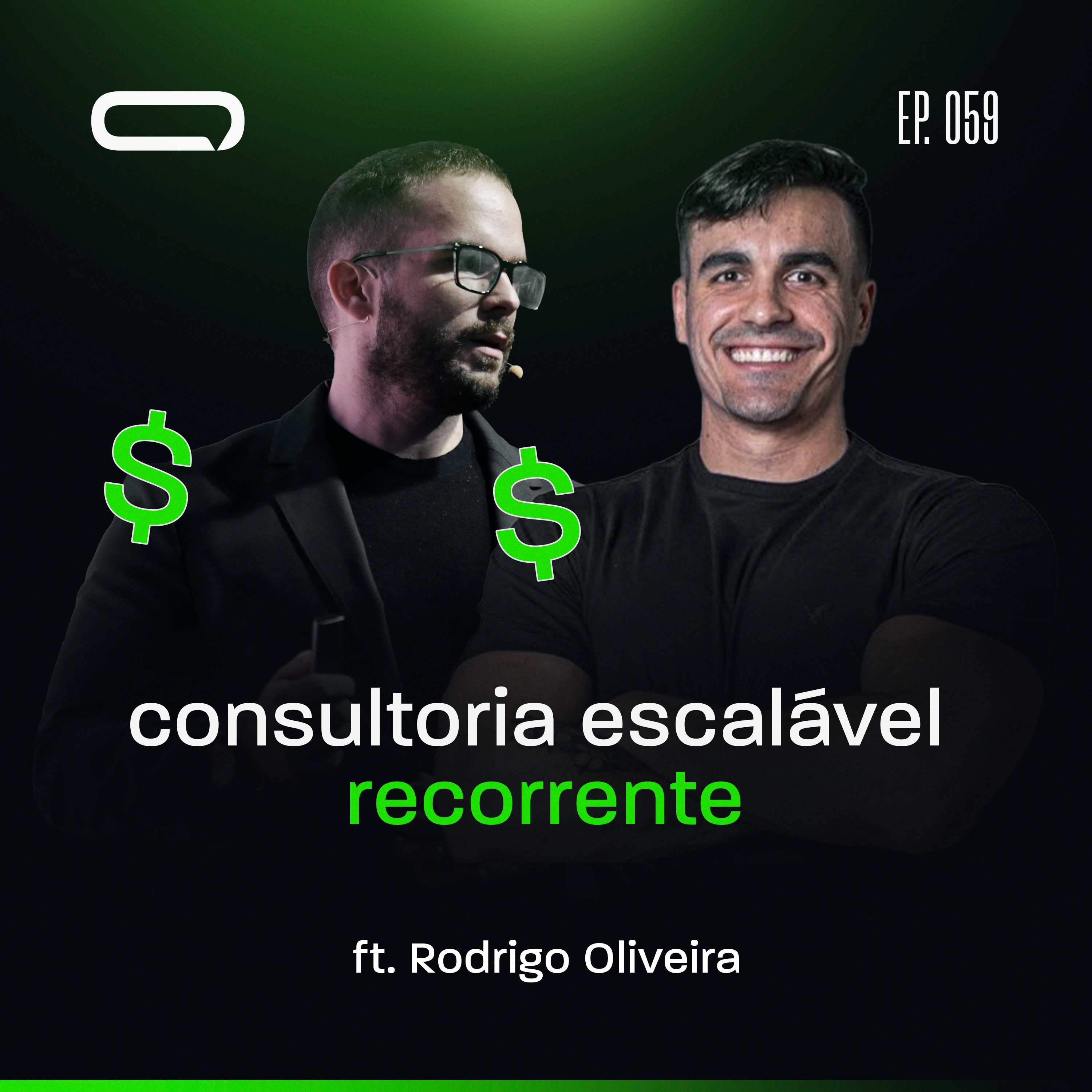059 - Rodrigo Oliveira - Como Construir uma Consultoria Online Escalável de Sucesso