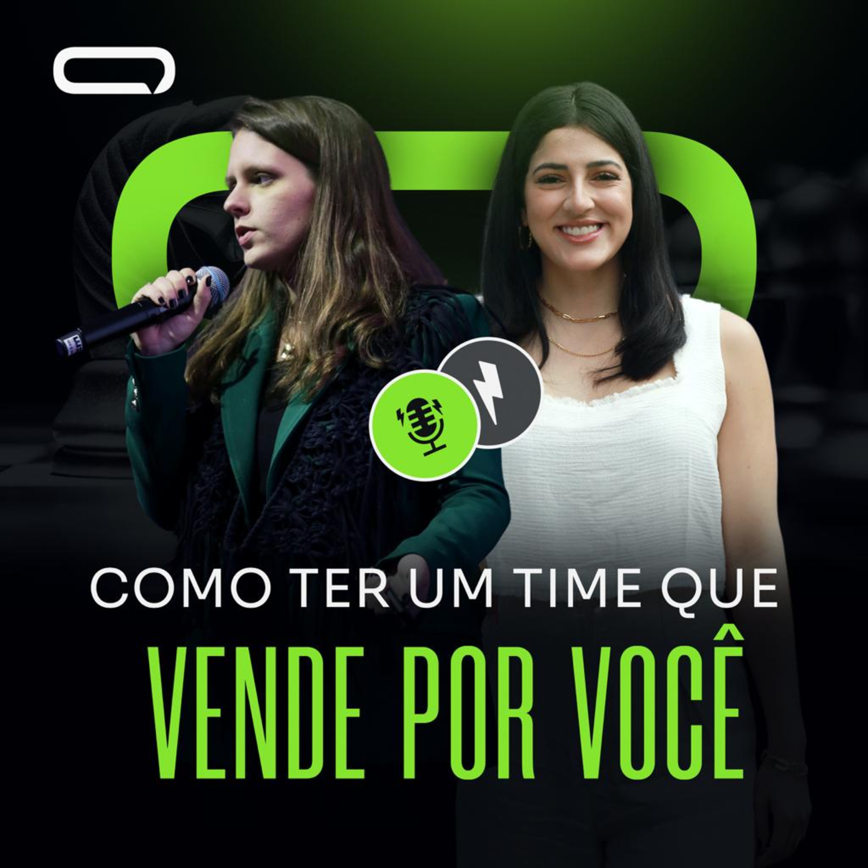 077 - Laís e Giovanna - Como Ter Um Time Que Vende Por Você
