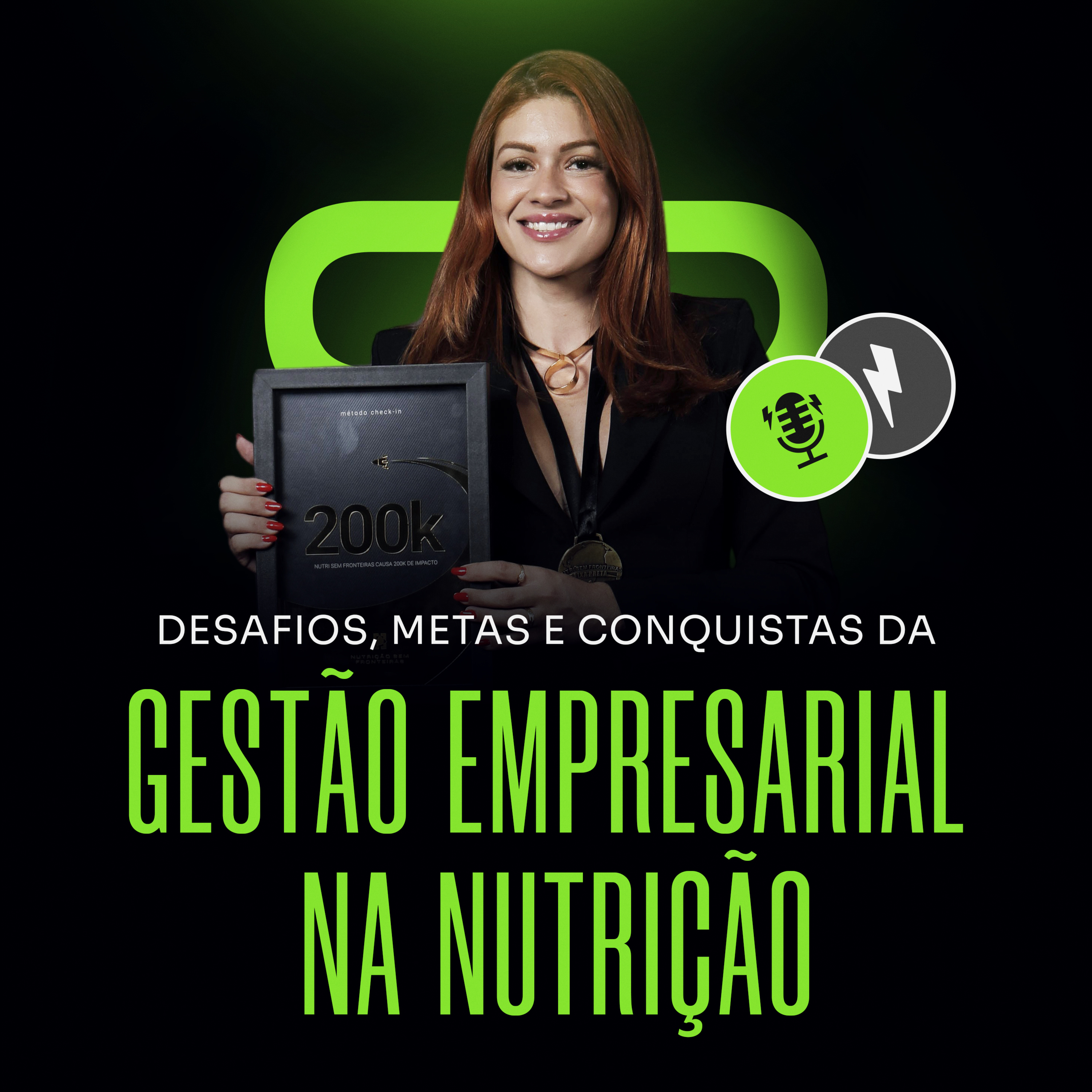 088 – Isis Orona – Desafios, metas e conquistas da Gestão Empresarial na Nutrição
