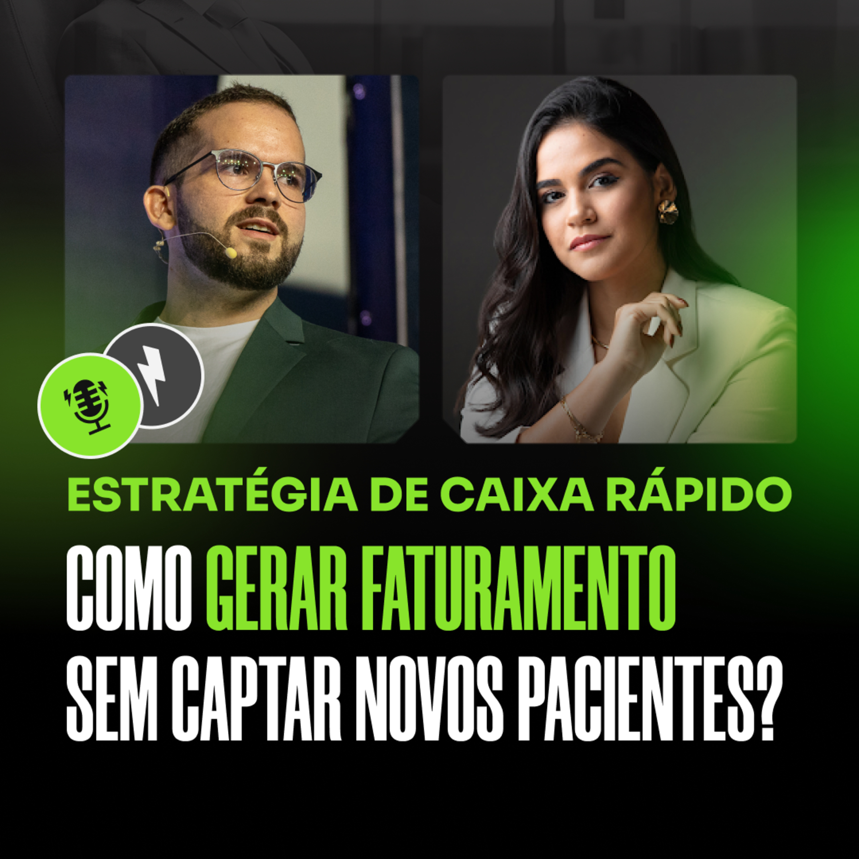 089 – Leticia Cruz – Estratégia Caixa Rápido: como aumentar o seu faturamento sem captar novos pacientes