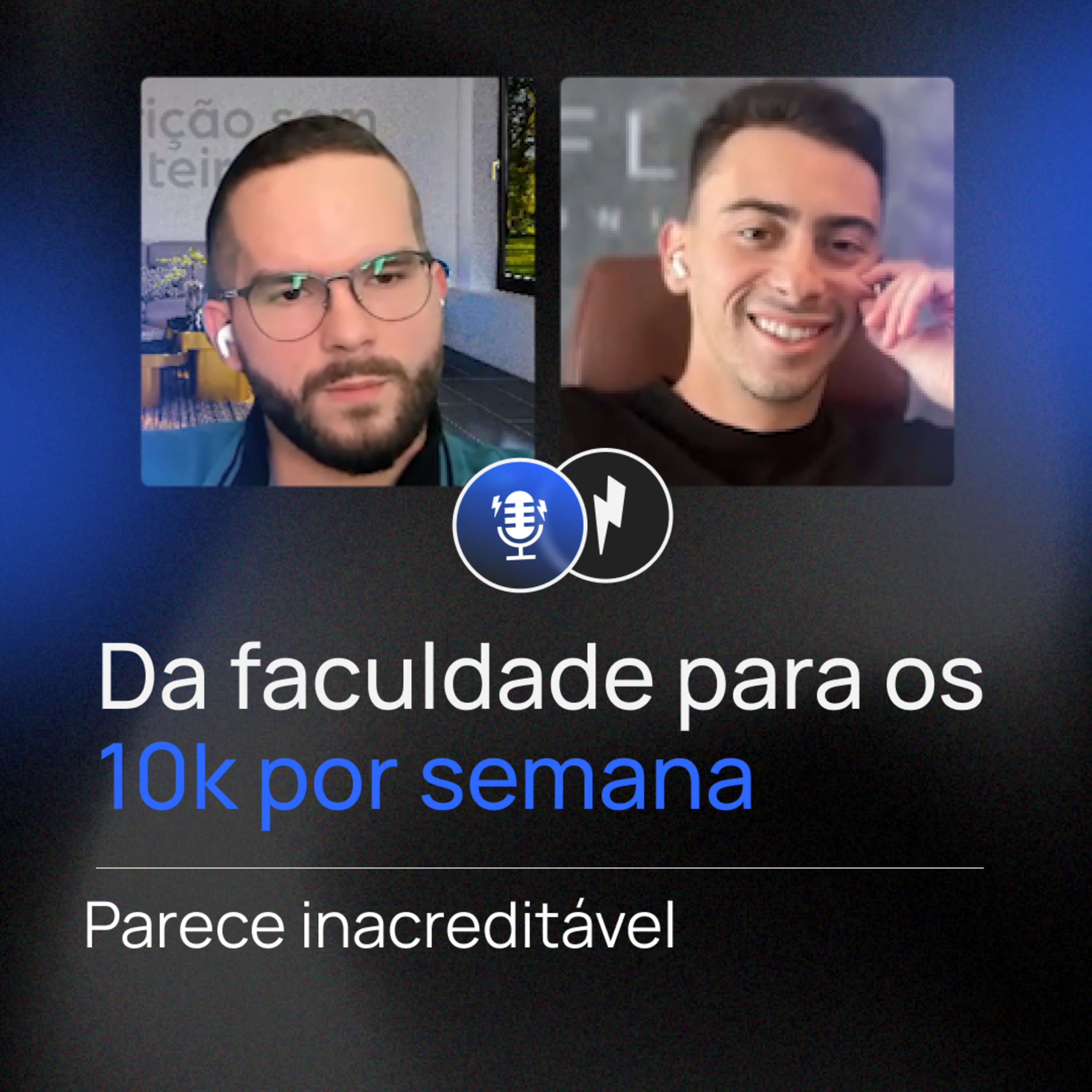 090 - Igor Flor - Da faculdade diretamente para os 10k por semana