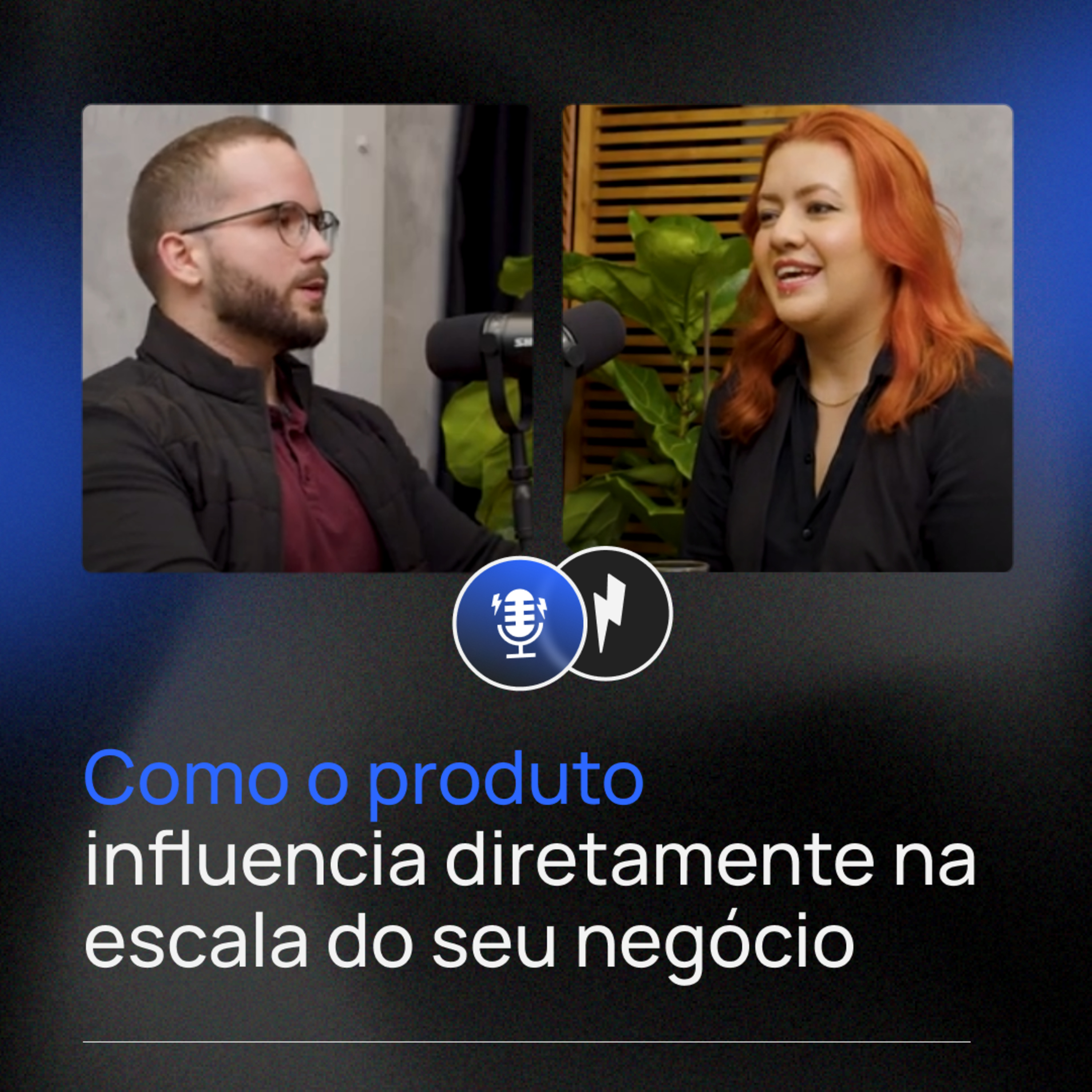 093 - Como o produto influencia diretamente na escala do seu negócio