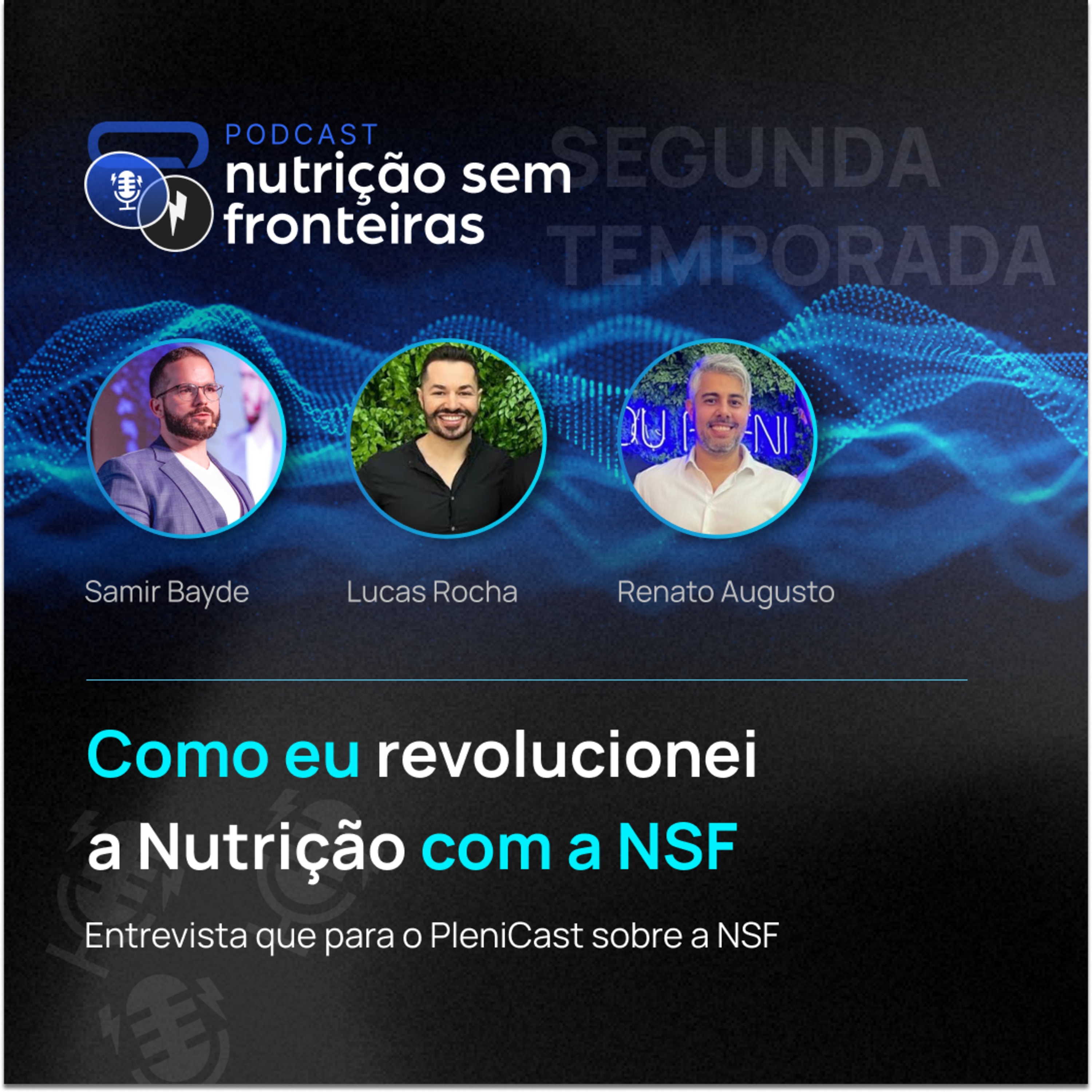 114 - Como eu revolucionei a Nutrição com a NSF