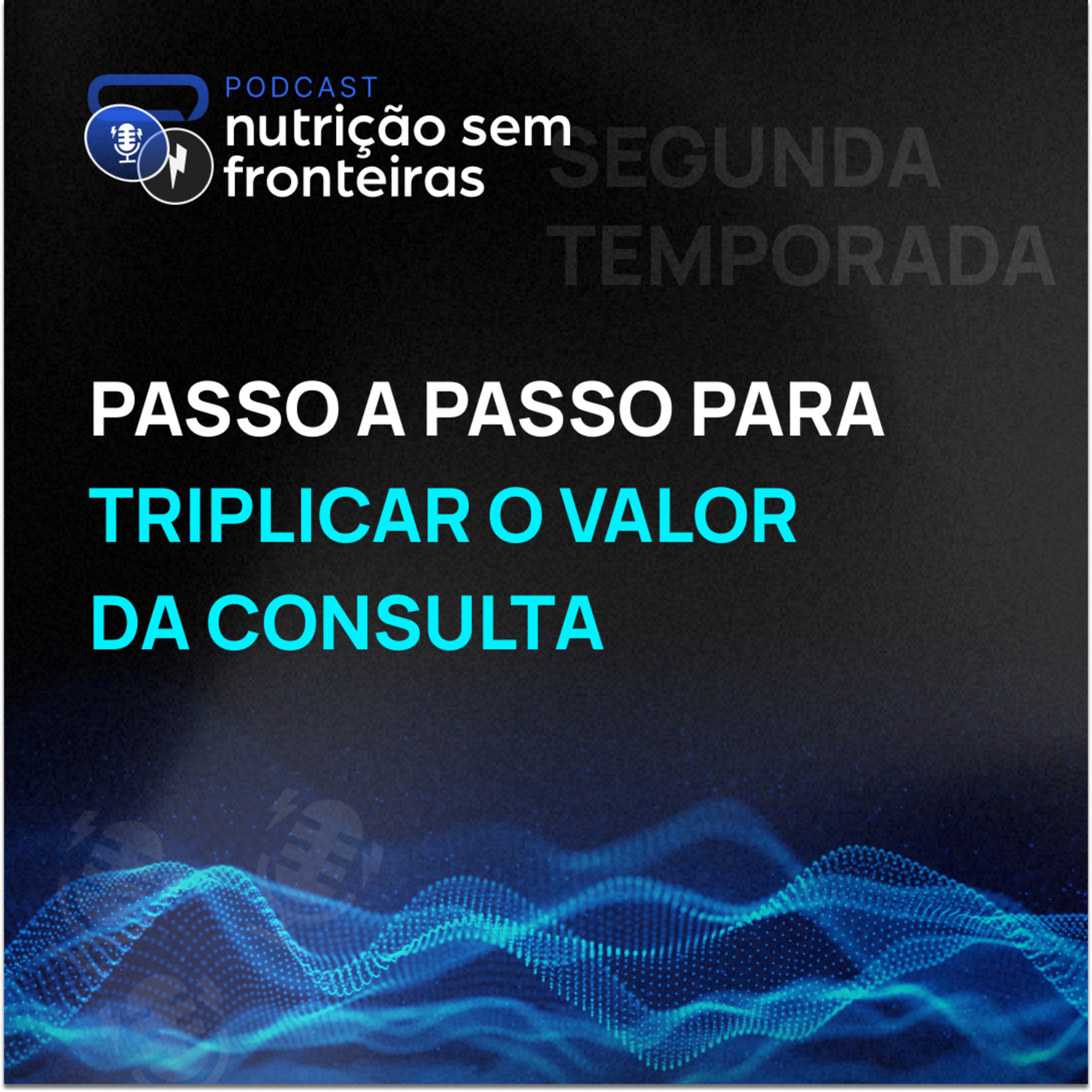 124 - Passo a passo para triplicar o valor da consulta