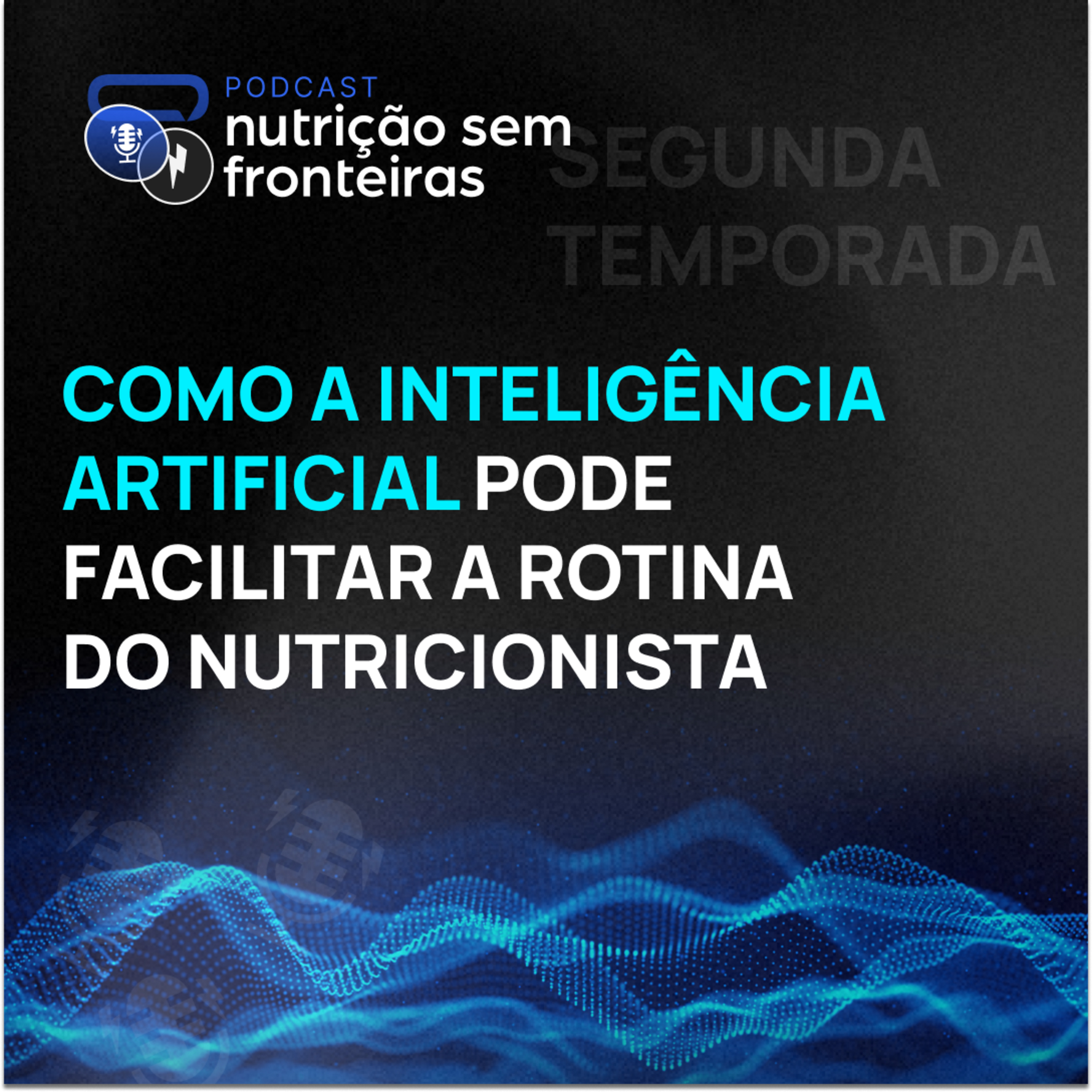 126 - Como a inteligência artificial pode facilitar a rotina do Nutricionista