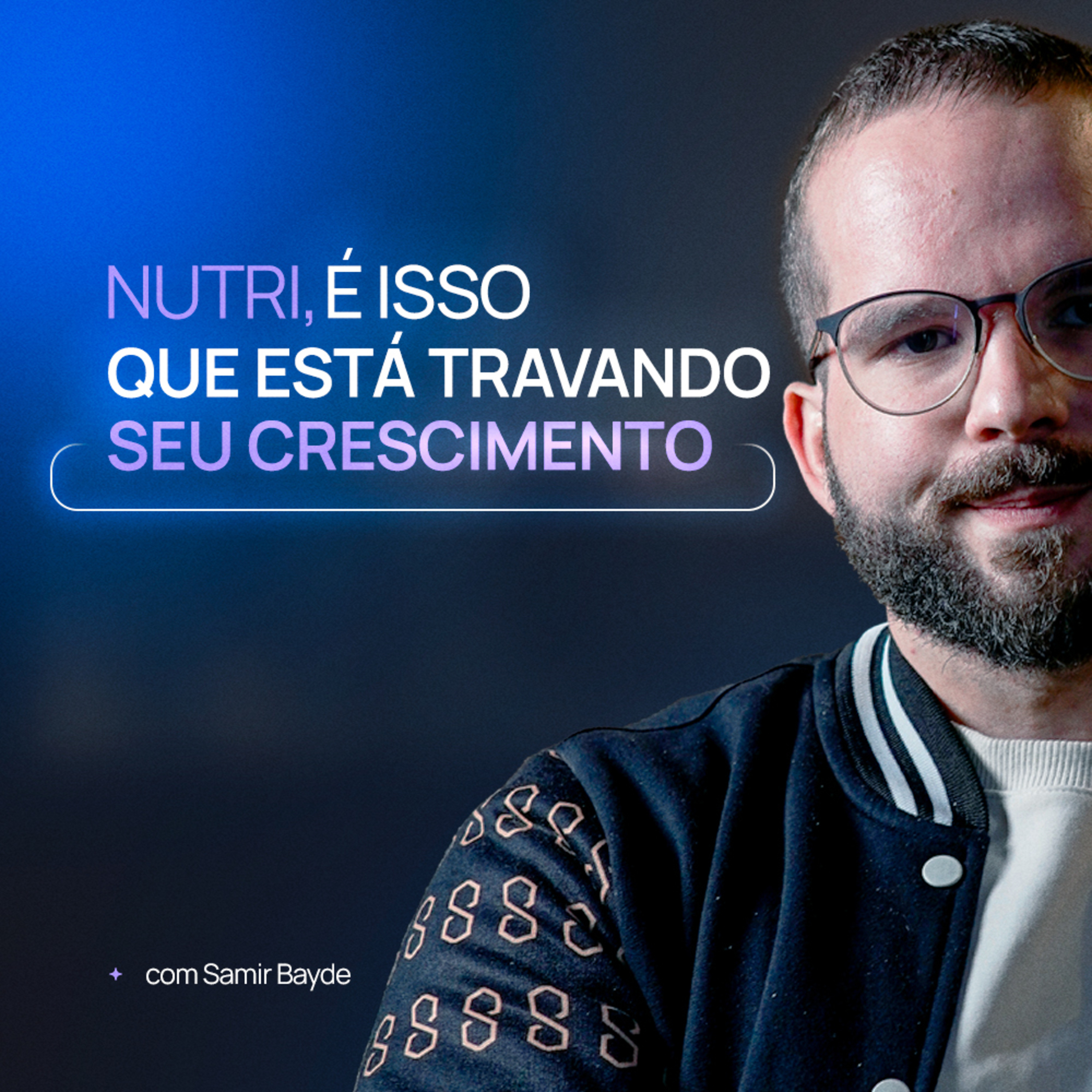159 - Como quebrar os 7 bloqueios mentais que impedem sua evolução como empresário da Nutrição