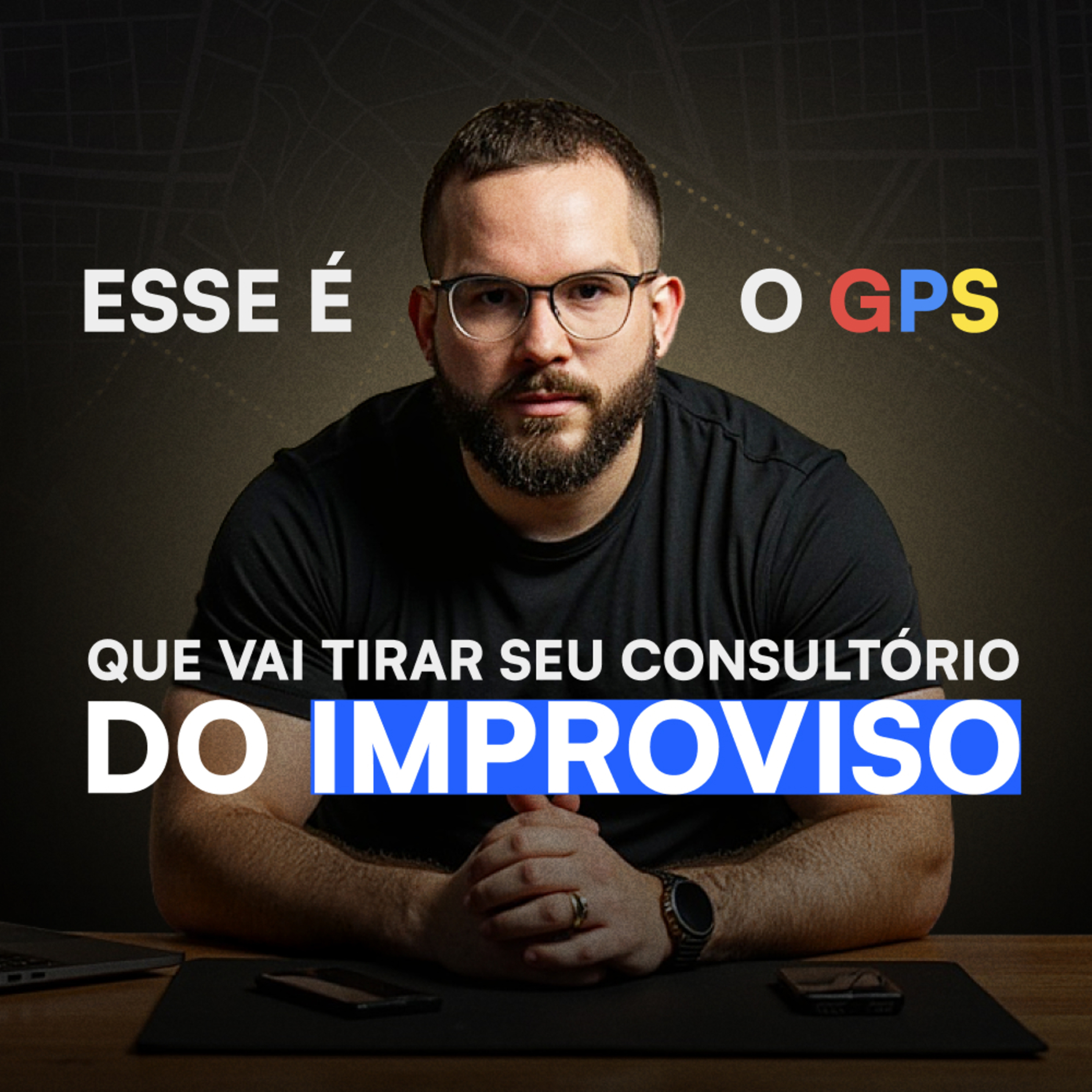 161 - Como fazer seu consultório crescer com mais clareza e menos achismo usando o GPS da gestão