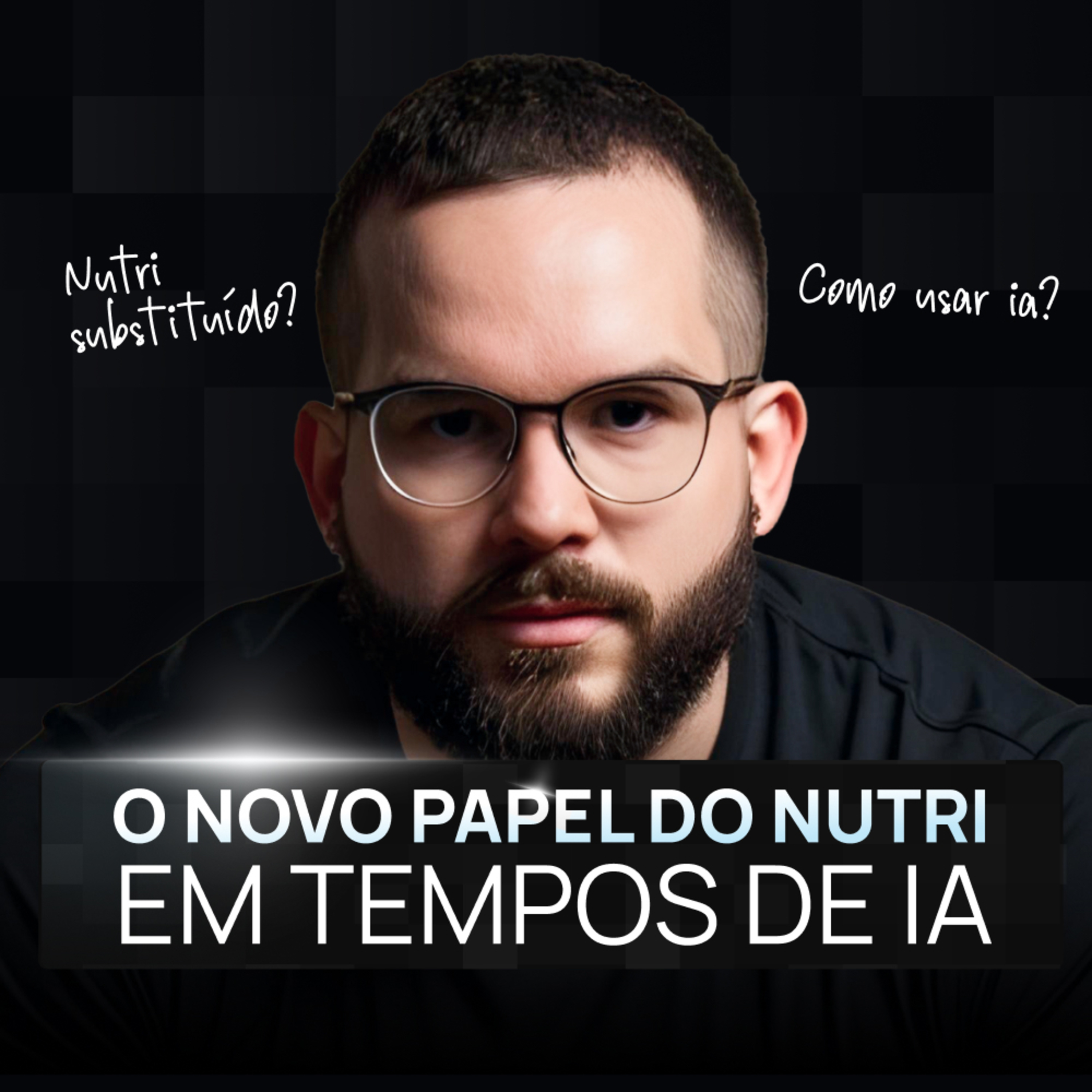 173 - Como usar a Inteligência Artificial para crescer na Nutrição