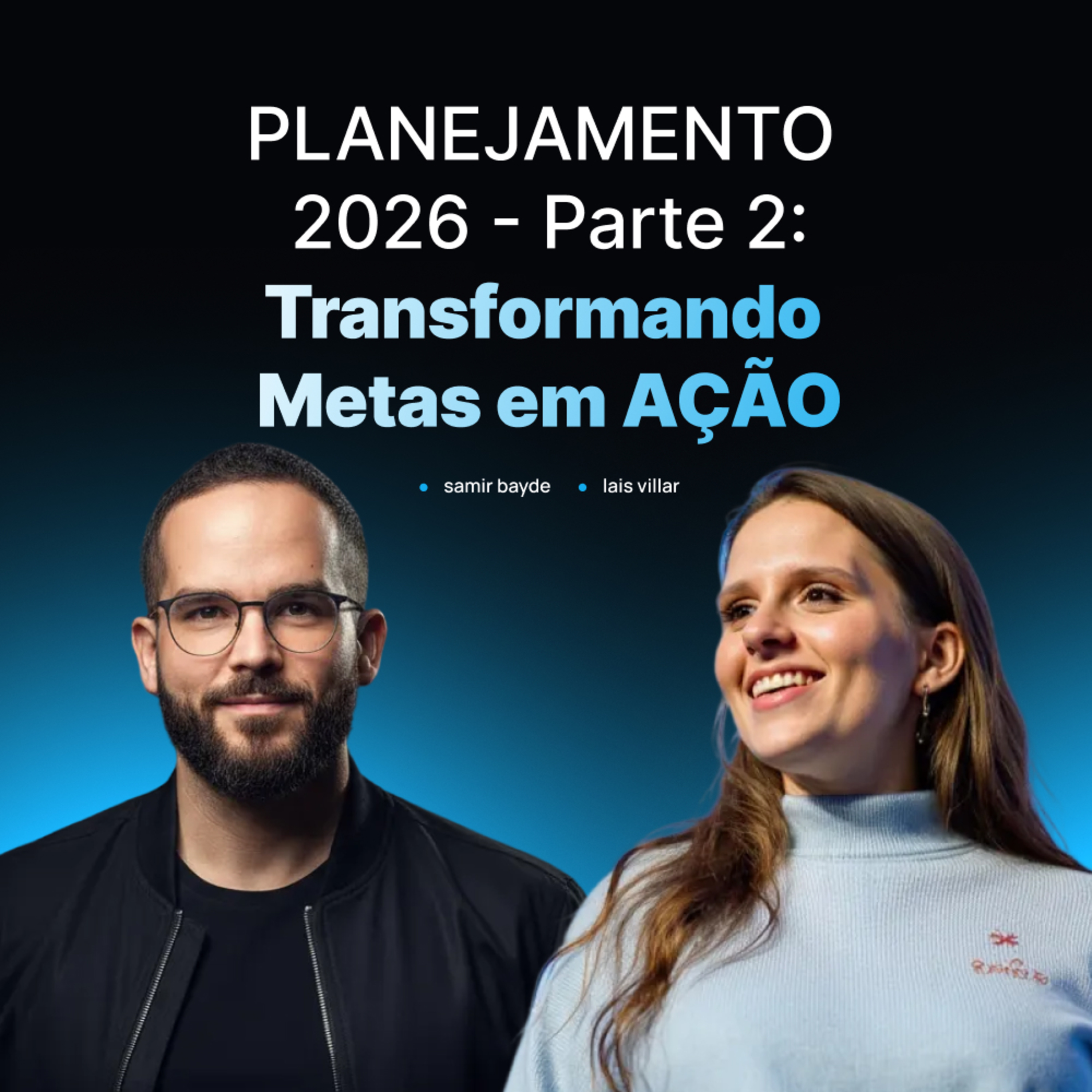 189 - Como transformar seu planejamento em rotina e execução real em 2026