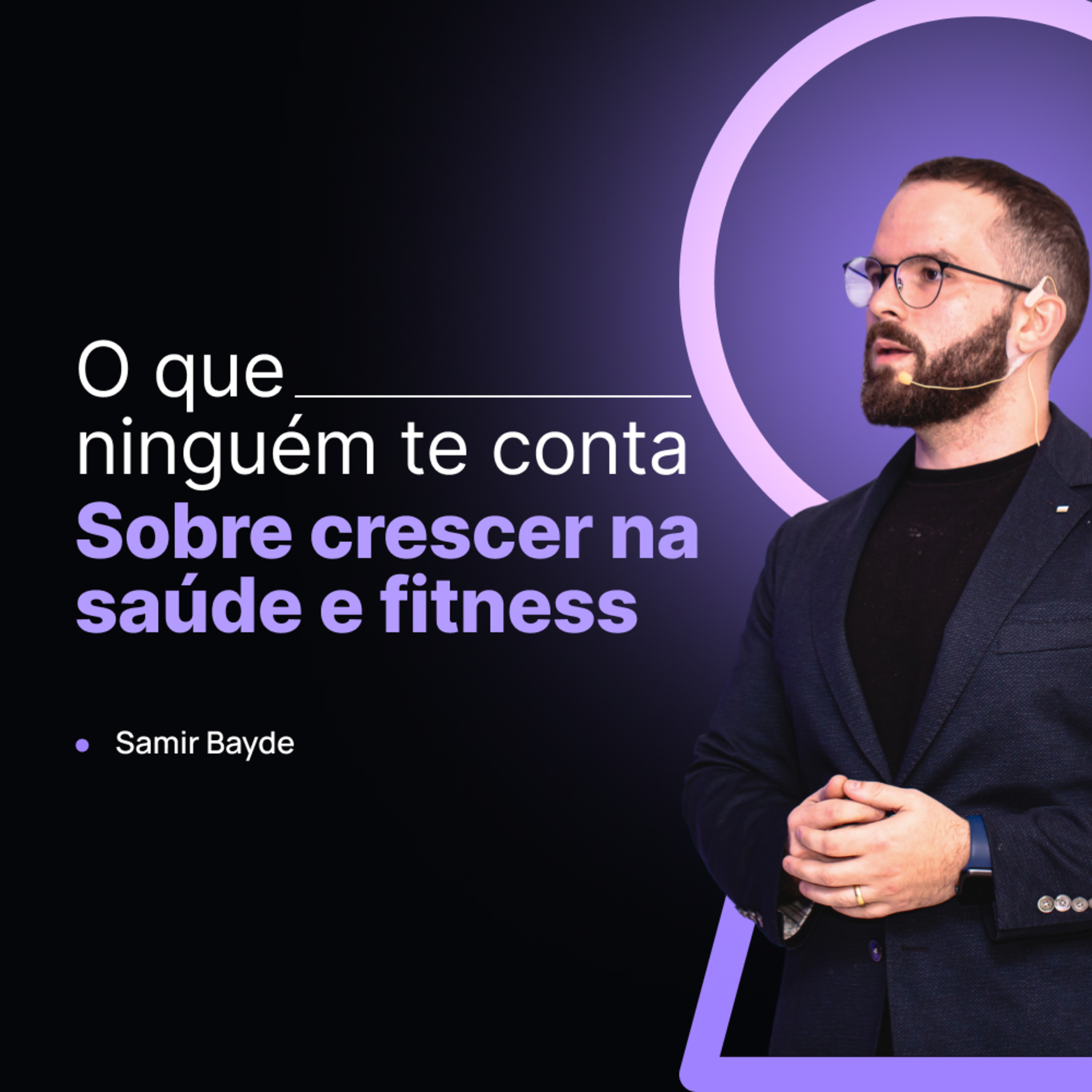 198 - 7 Lições Que Aprendi ao Escalar no Mercado de Saúde e Fitness