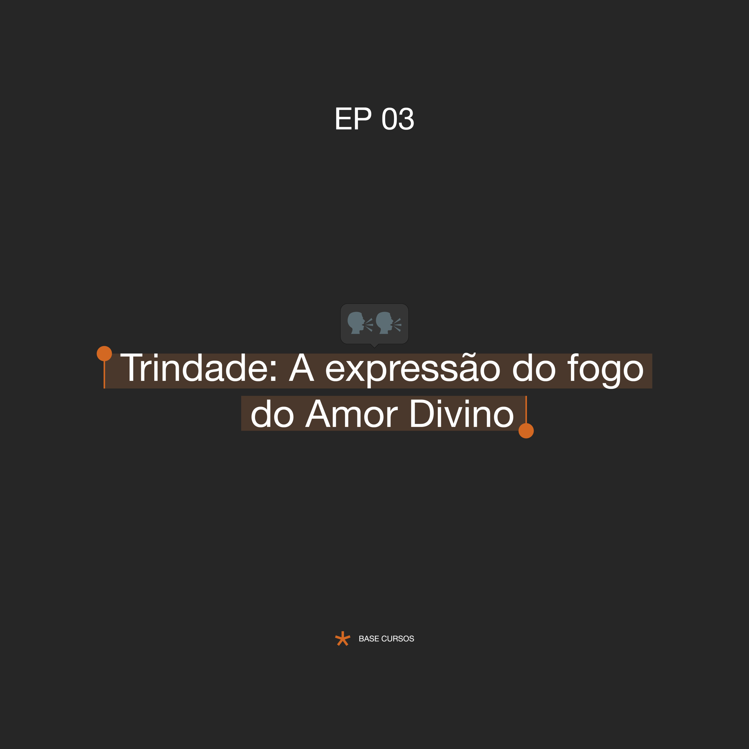 #ABASECursos | #03 - Trindade: A expressão do fogo do Amor Divino